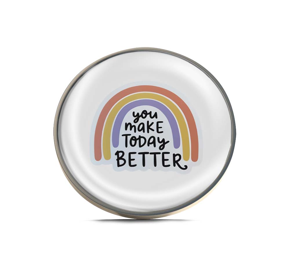 You make Today Better Limited Edition Lapel Pin Exclusive Metal Brooch Badge Accessories For Backpack, Clothes, Hats | Cute Gifts and Collectibles