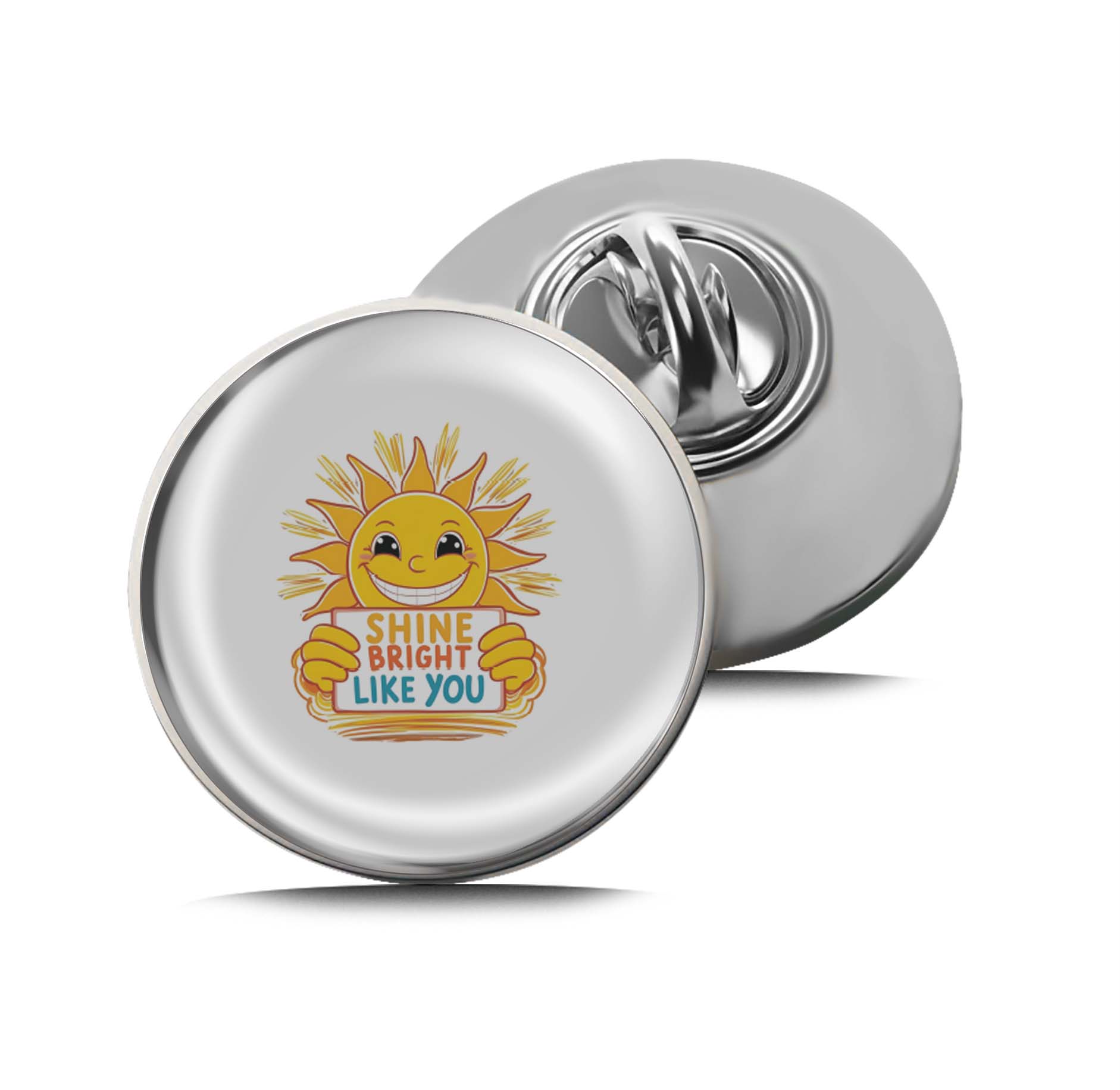 Shine Bright Like You Limited Edition Lapel Pin Exclusive Metal Brooch Badge Accessories For Backpack, Clothes, Hats | Cute Gifts and Collectibles