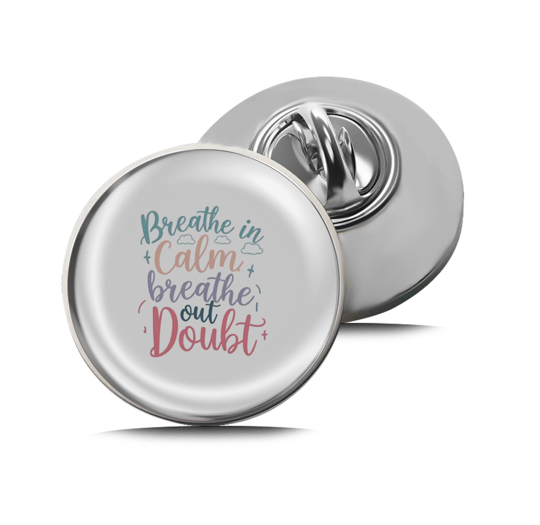 Breathe In Calm, Breathe Out Doubt Limited Edition Lapel Pin Exclusive Metal Brooch Badge Accessories For Backpack, Clothes, Hats | Cute Gifts and Collectibles