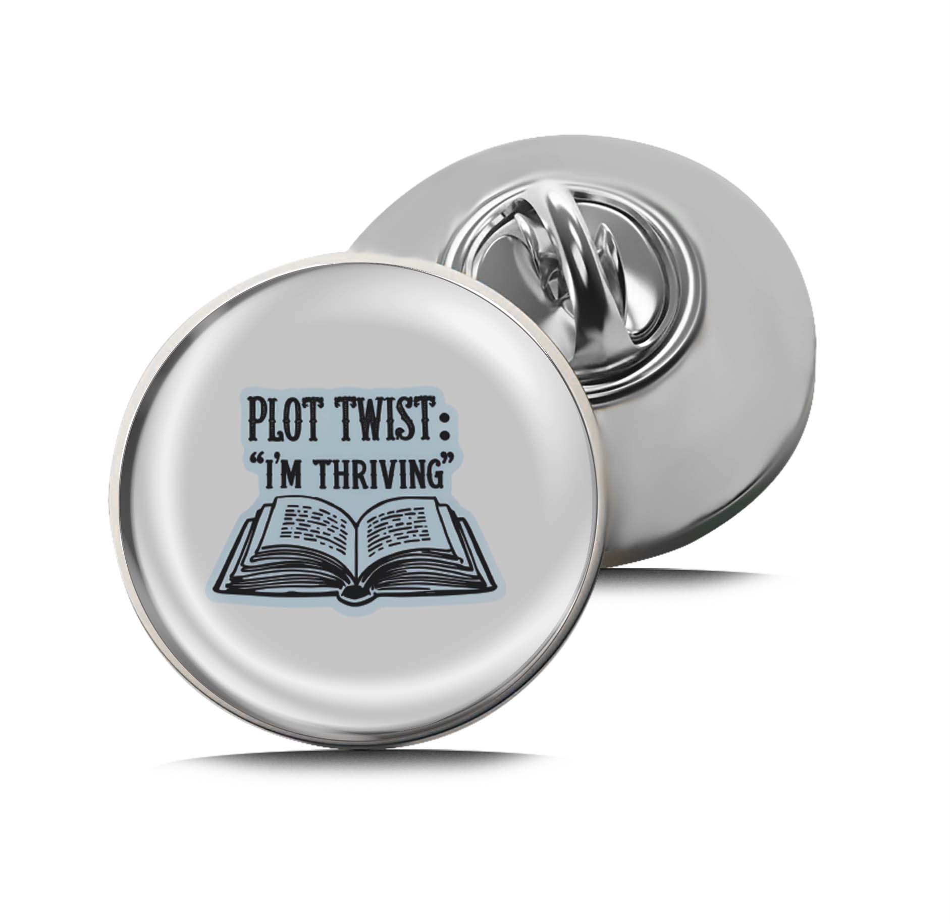 Plot Twist: "I'm Thriving" Limited Edition Lapel Pin Exclusive Metal Brooch Badge Accessories For Backpack, Clothes, Hats | Cute Gifts and Collectibles