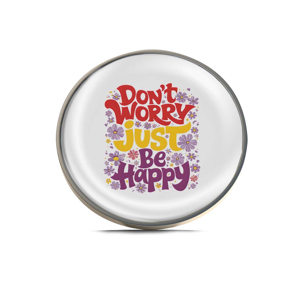 Don't Worry just Be Happy Limited Edition Lapel Pin Exclusive Metal Brooch Badge Accessories For Backpack, Clothes, Hats | Cute Gifts and Collectibles