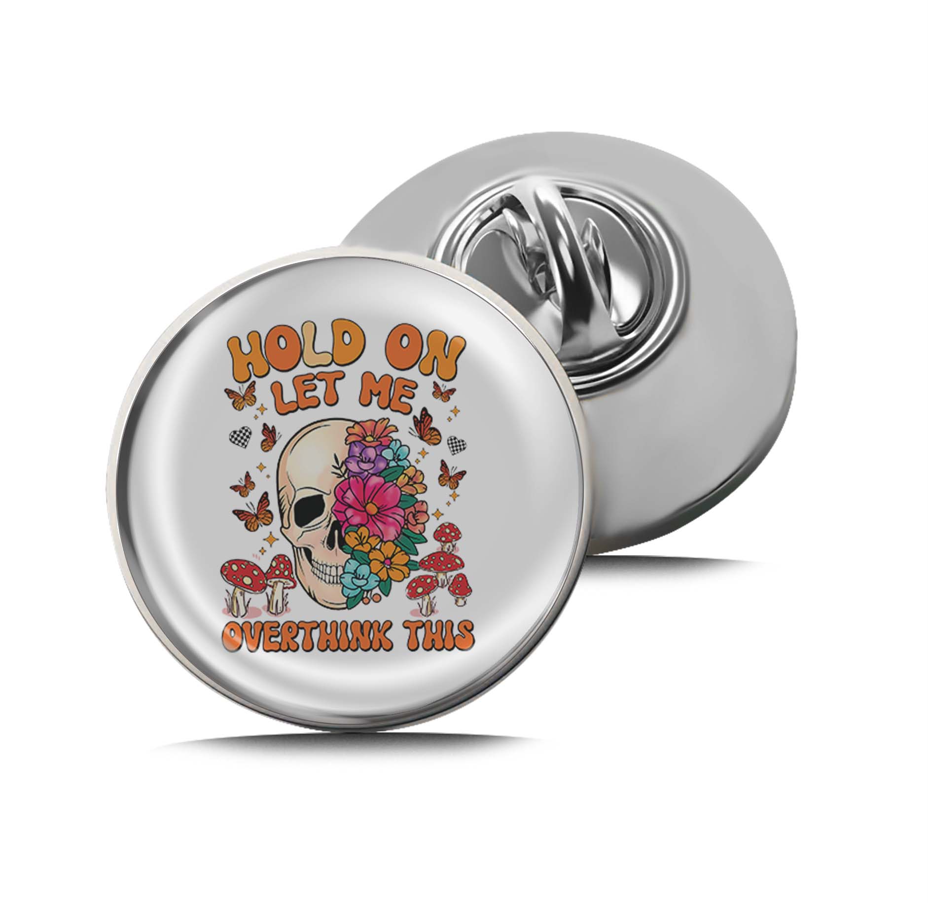 Hold on Let Me Overthink This Limited Edition Lapel Pin Exclusive Metal Brooch Badge Accessories For Backpack, Clothes, Hats | Cute Gifts and Collectibles