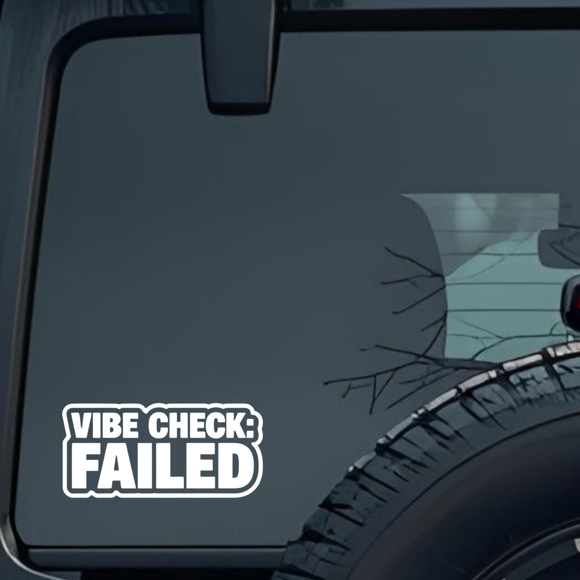 Vice Check: Failed Large 6 inch Premium Decal Sticker For Car Bumper Window Rear Windshield Stickers