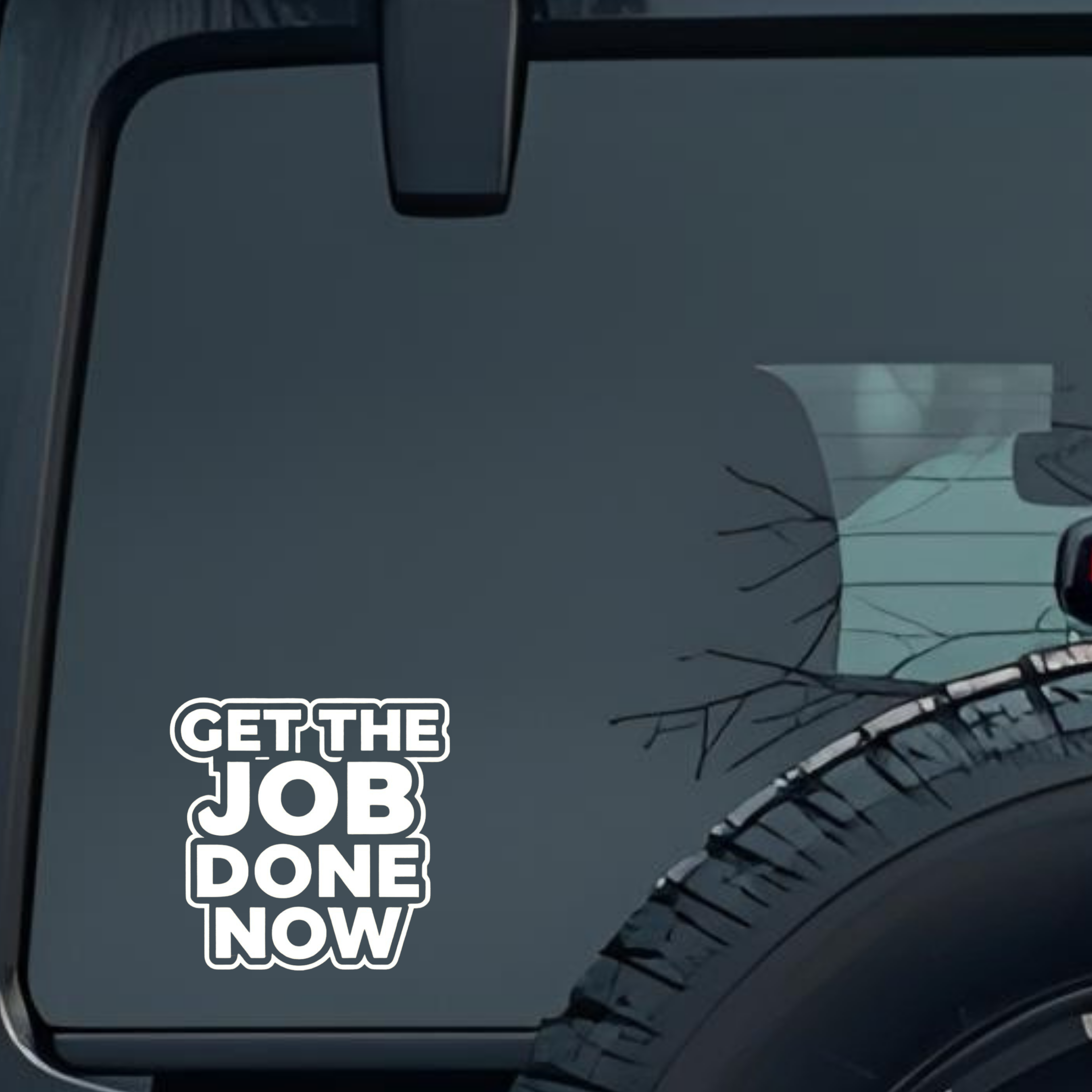 Get the Job Done Now Large 6 inch Premium Decal Sticker For Car Bumper Window Rear Windshield Sticke