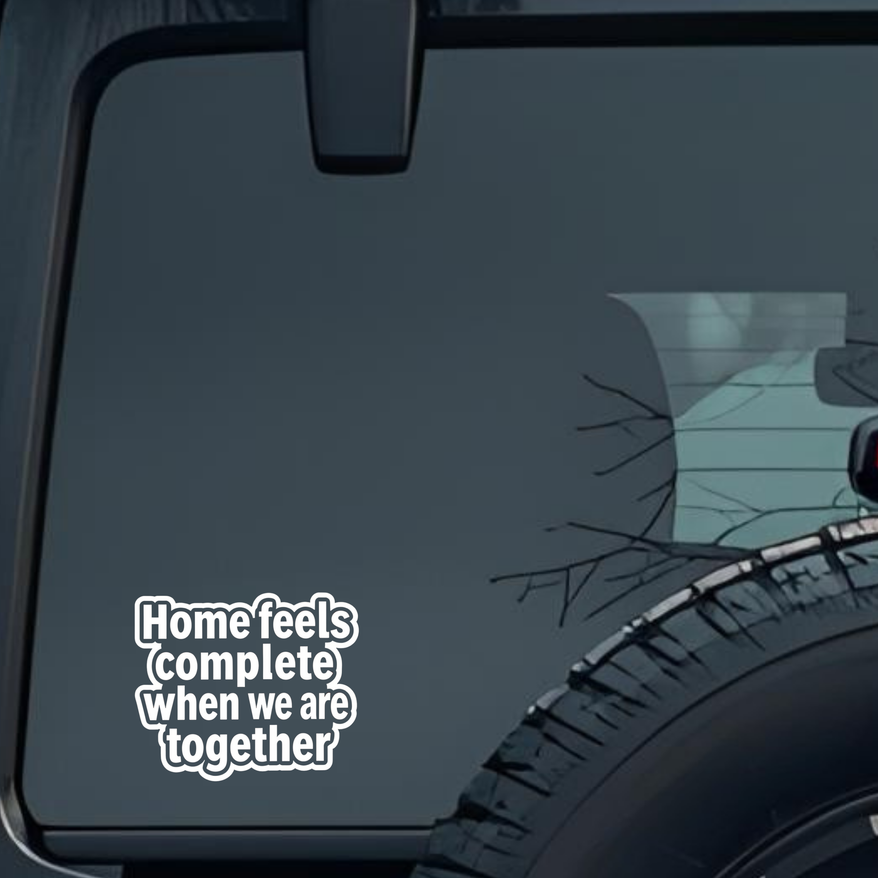 Home Feels Complete When We Are Together Large 6 inch Premium Decal Sticker For Car Bumper Window Re