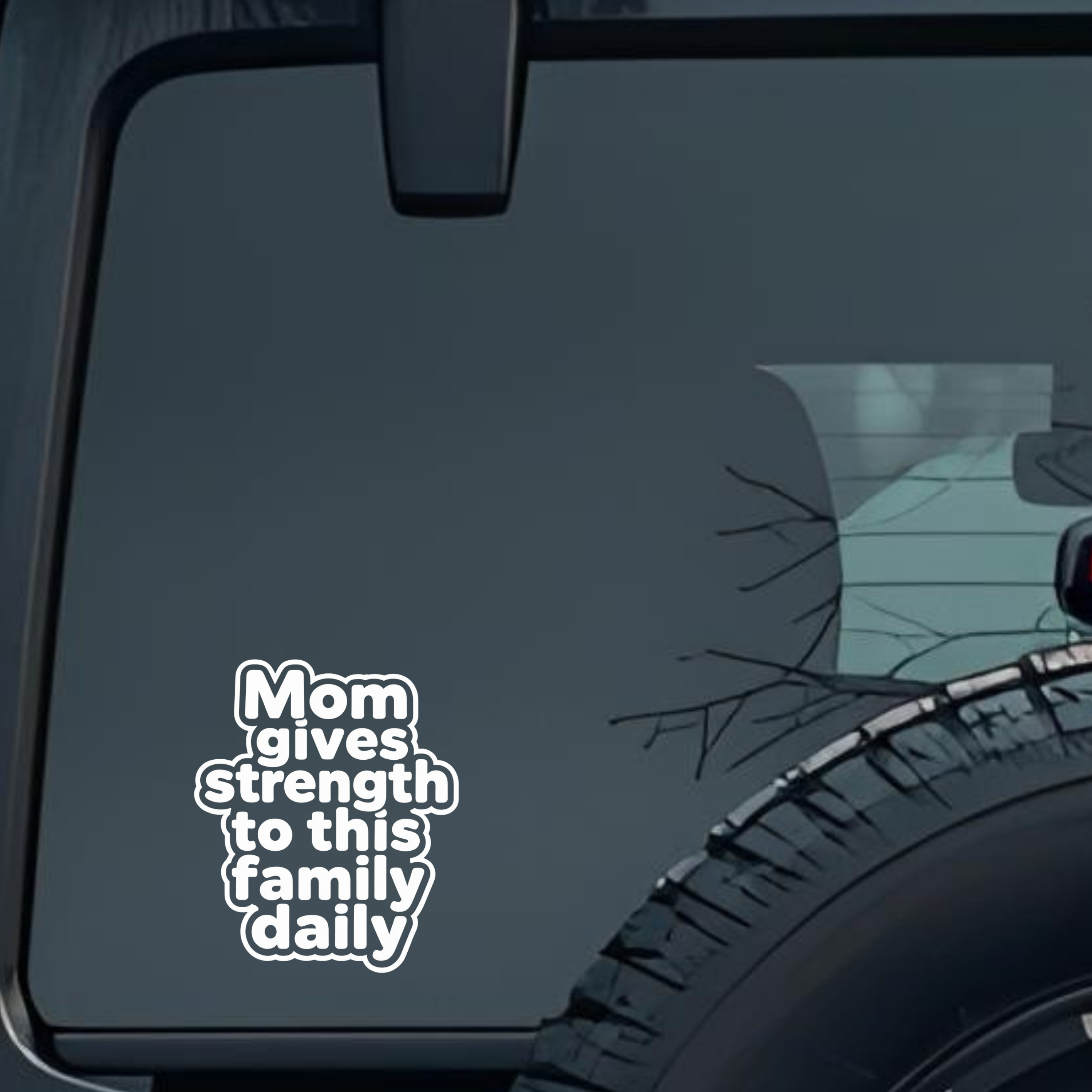 Mom Gives Strength to This Family Daily Large 6 inch Premium Decal Sticker For Car Bumper Window Rea