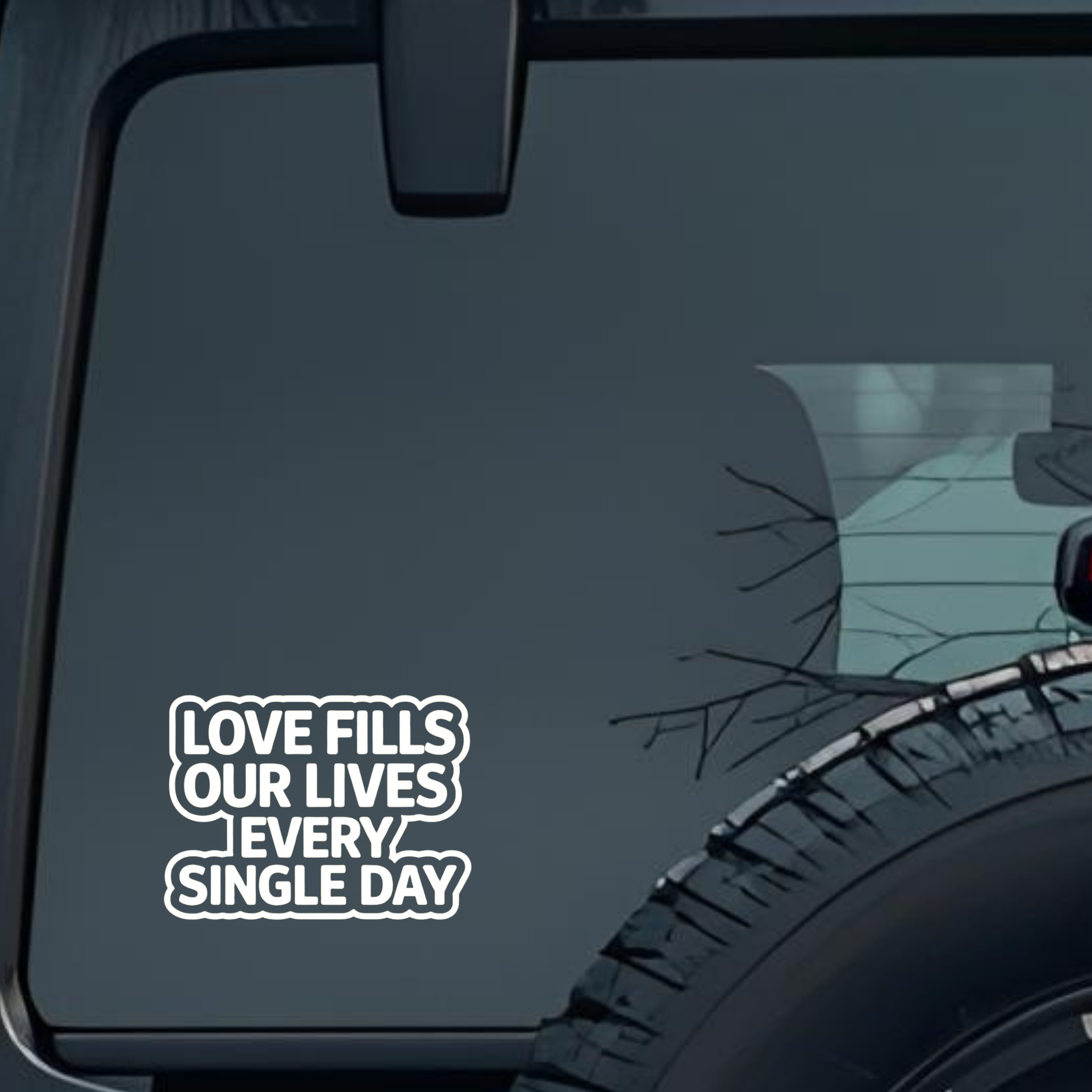 Love Fills Our Lives Every Single Day Large 6 inch Premium Decal Sticker For Car Bumper Window Rear