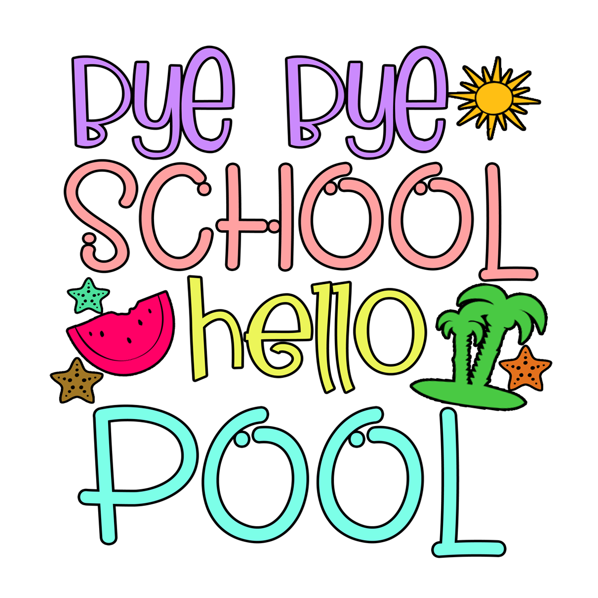 Inspirational Quote "by by School Hello Pool" Motivational Sticker Vinyl Decal Motivation Stickers- 5" Vinyl Sticker Waterproof