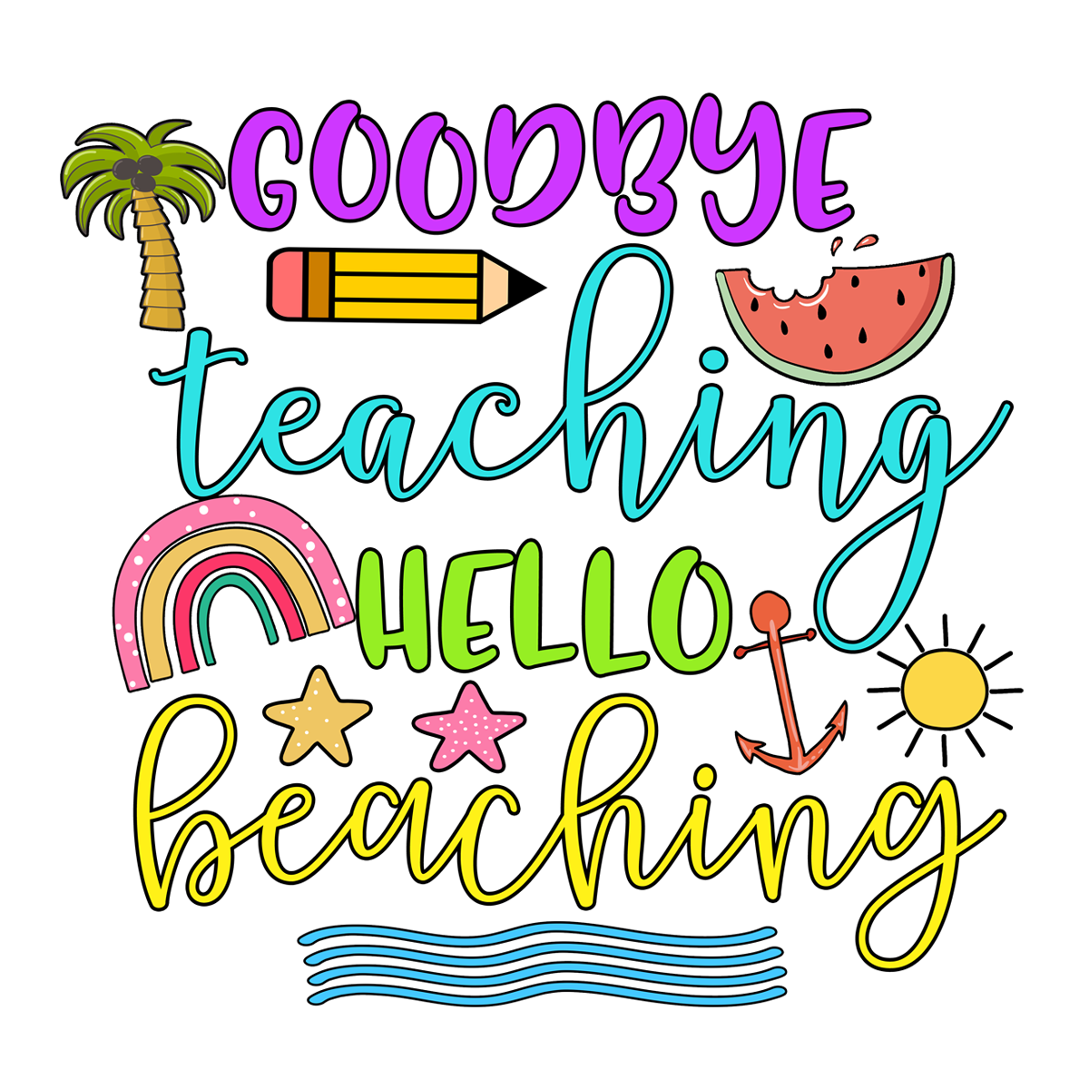 Inspirational Quote "Good by Teaching Hello Beaching" Motivational Sticker Vinyl Decal Motivation Stickers- 5" Vinyl Sticker Waterproof
