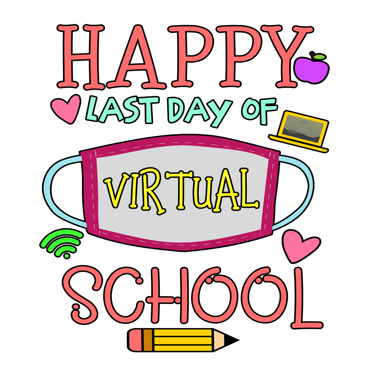 Inspirational Quote "Happy Last Day of Virtual School" Motivational Sticker Vinyl Decal Motivation Stickers- 5" Vinyl Sticker Waterproof
