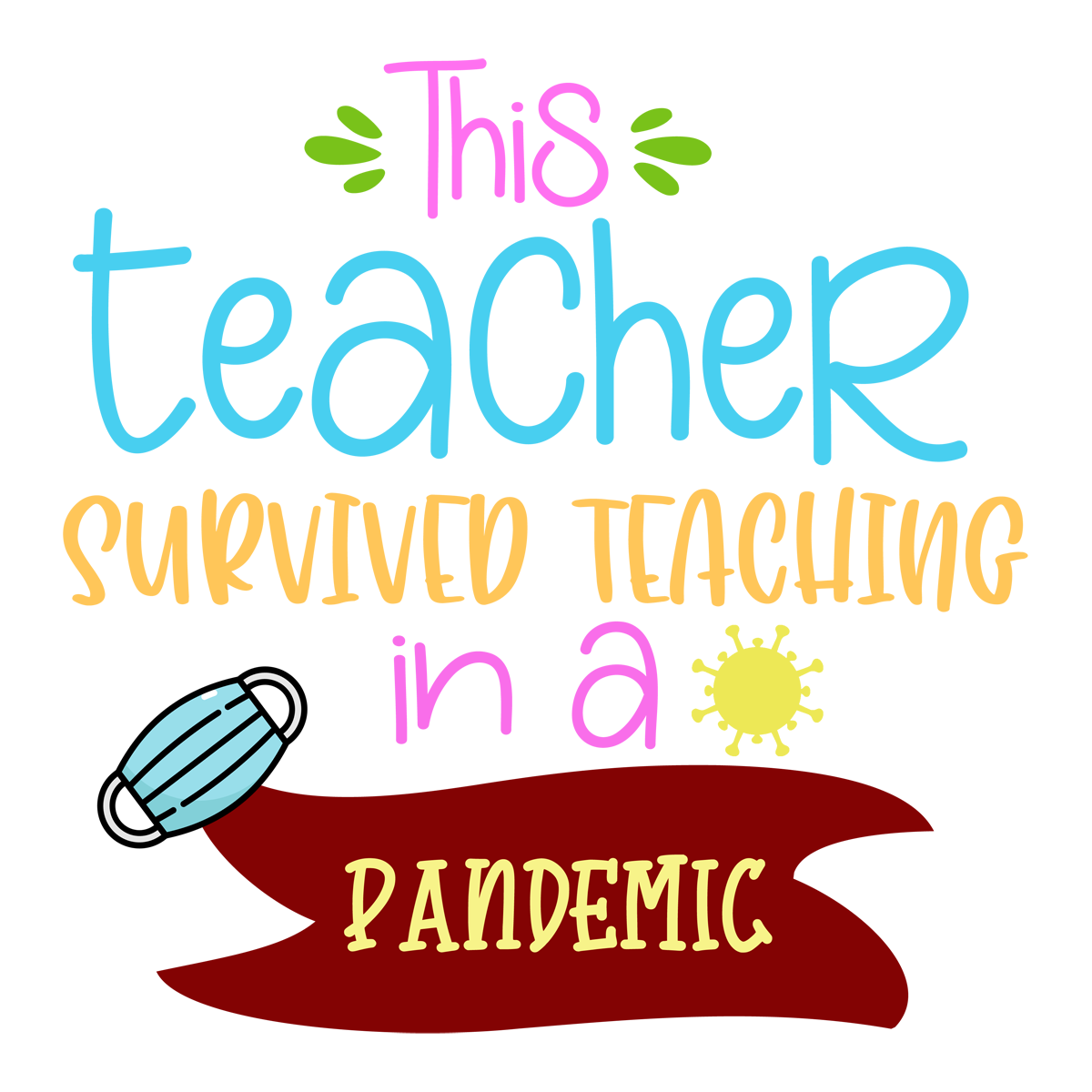 Inspirational Quote "This Teacher Survived Teaching in A Pandemic" Motivational Sticker Vinyl Decal Motivation Stickers- 5" Vinyl Sticker Waterproof