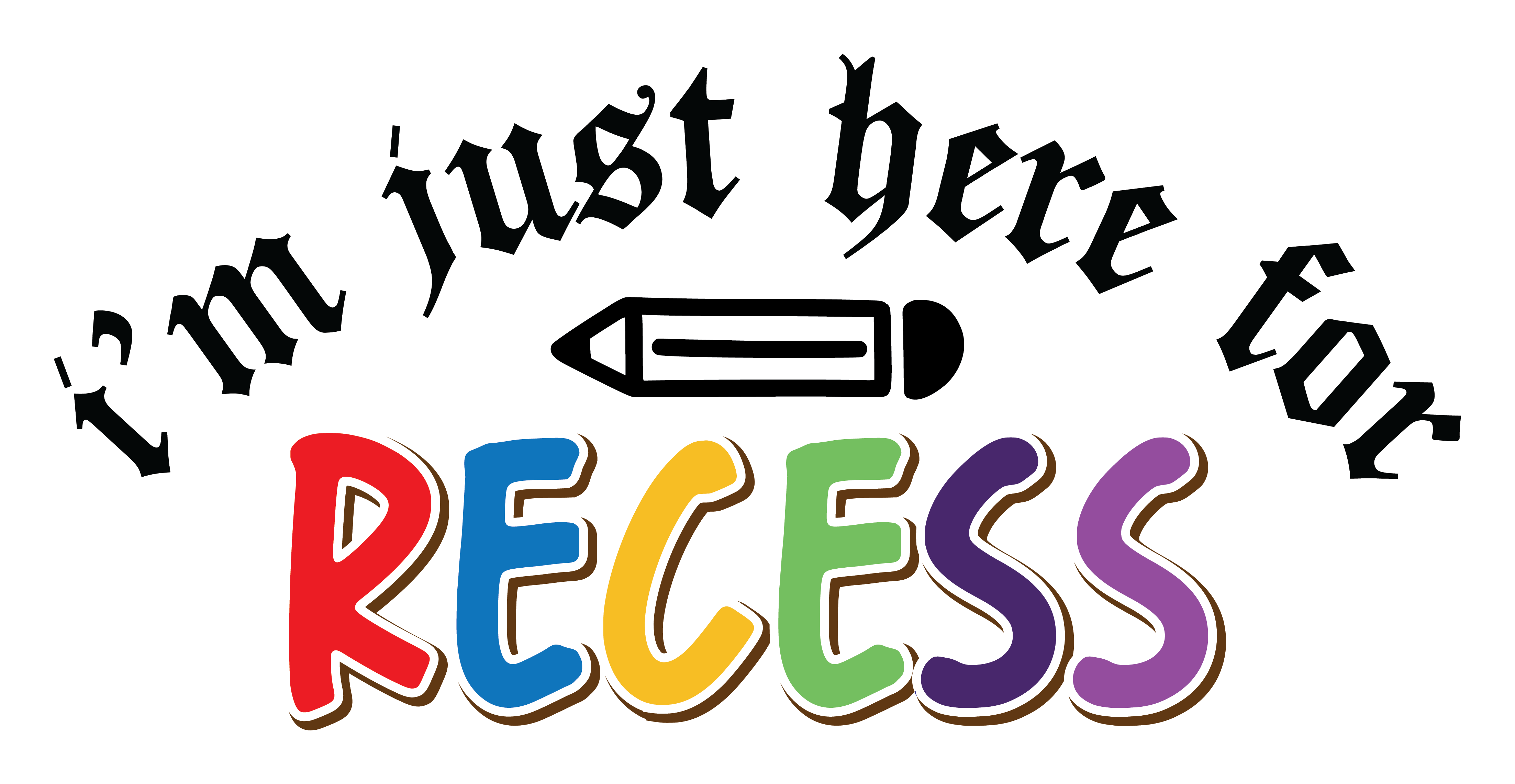Inspirational Quote "I'm Just Here for Recess" Motivational Sticker Vinyl Decal Motivation Stickers- 5" Vinyl Sticker Waterproof