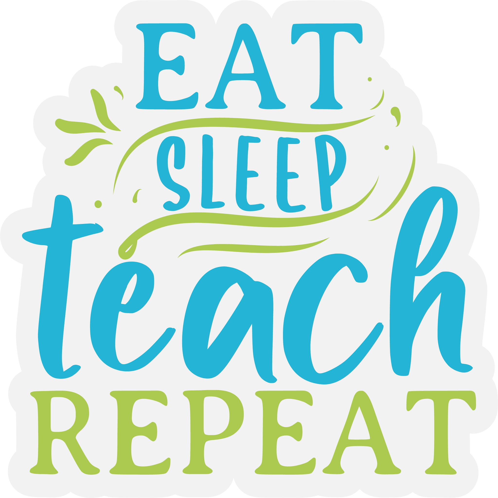 Inspirational Quote "Eat Sleep Teach Repeat" Motivational Sticker Vinyl Decal Motivation Stickers- 5" Vinyl Sticker Waterproof
