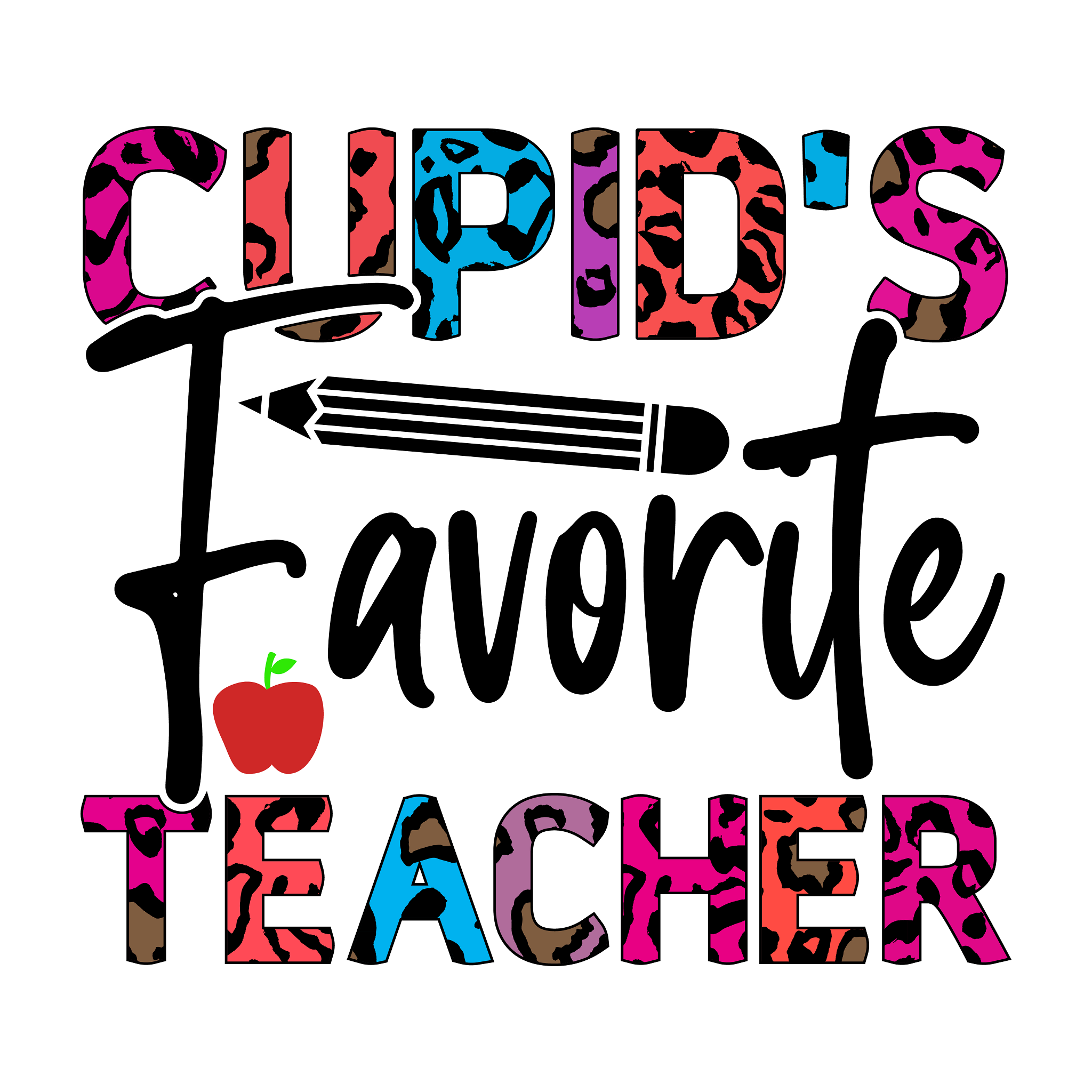 Inspirational Quote "Cupid's Favorite Teacher" Motivational Sticker Vinyl Decal Motivation Stickers- 5" Vinyl Sticker Waterproof