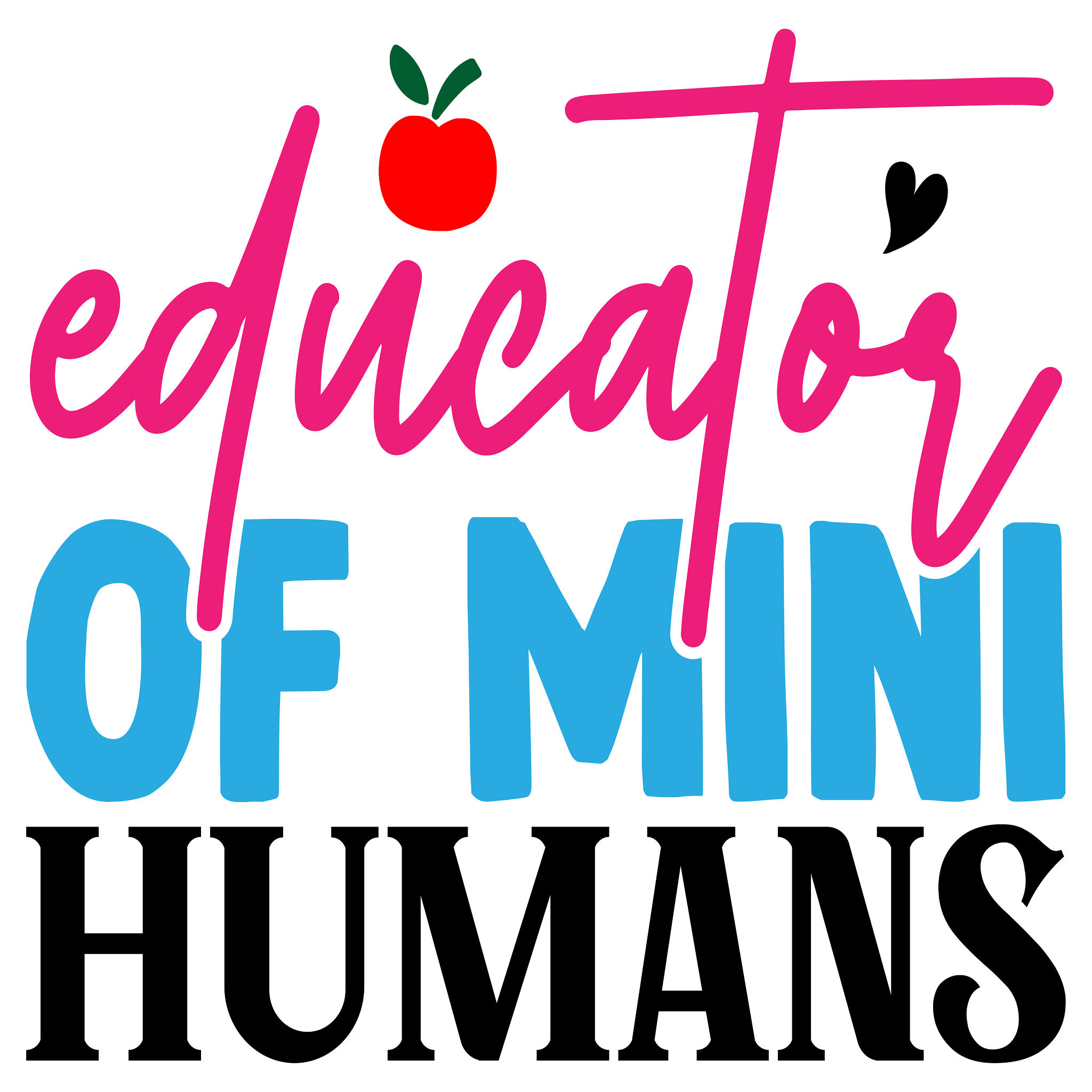 Inspirational Quote "Educator of Mini Humans" Motivational Sticker Vinyl Decal Motivation Stickers- 5" Vinyl Sticker Waterproof