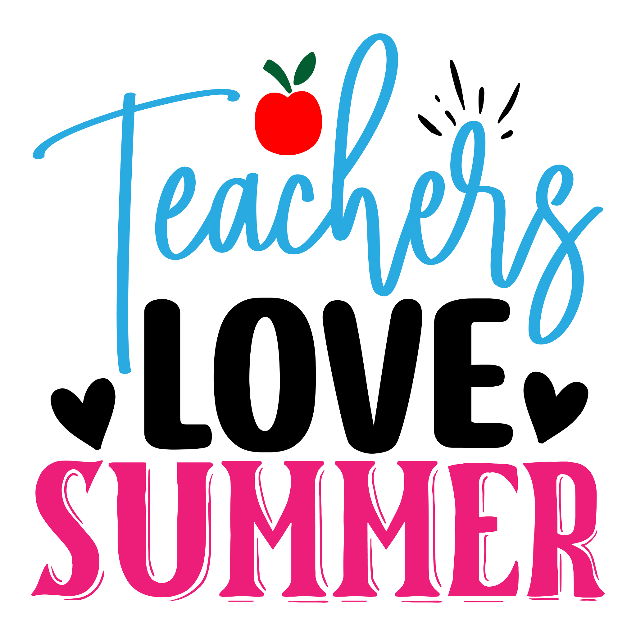 Inspirational Quote "Teachers Love Summer - Sticker" Motivational Sticker Vinyl Decal Motivation Stickers- 5" Vinyl Sticker Waterproof