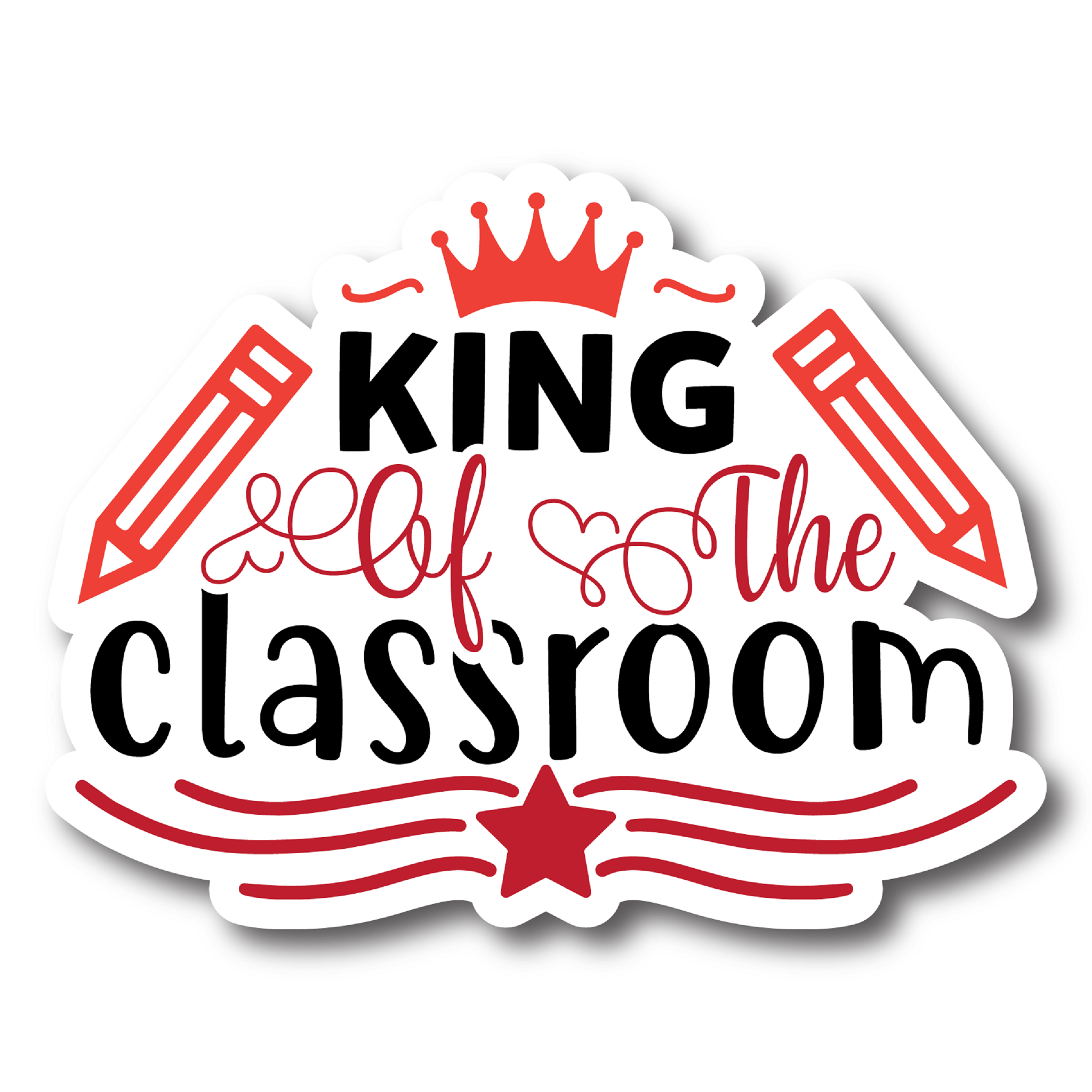 Inspirational Quote "King of The Classroom" Motivational Sticker Vinyl Decal Motivation Stickers- 5" Vinyl Sticker Waterproof