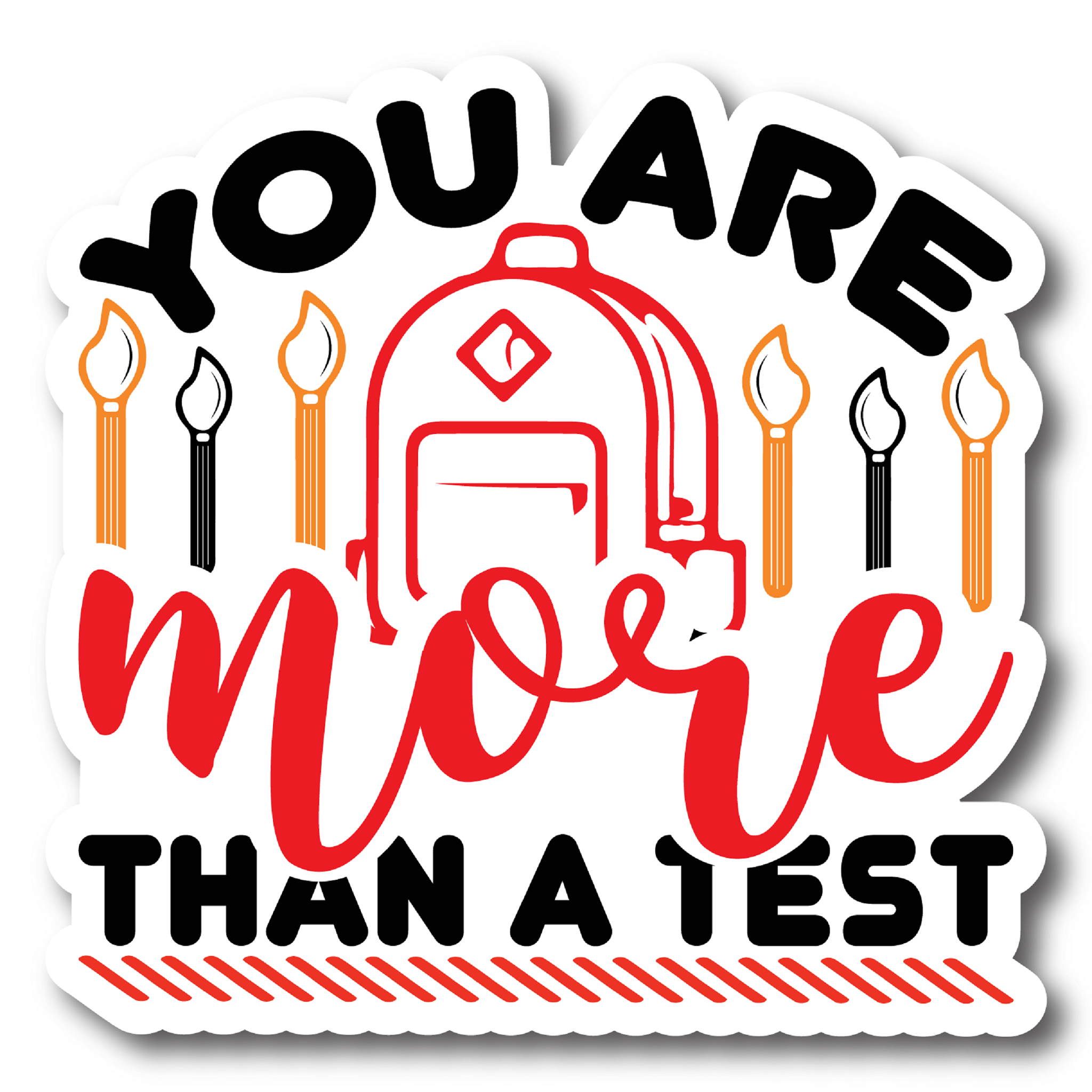 Inspirational Quote "You are More Than A Test" Motivational Sticker Vinyl Decal Motivation Stickers- 5" Vinyl Sticker Waterproof