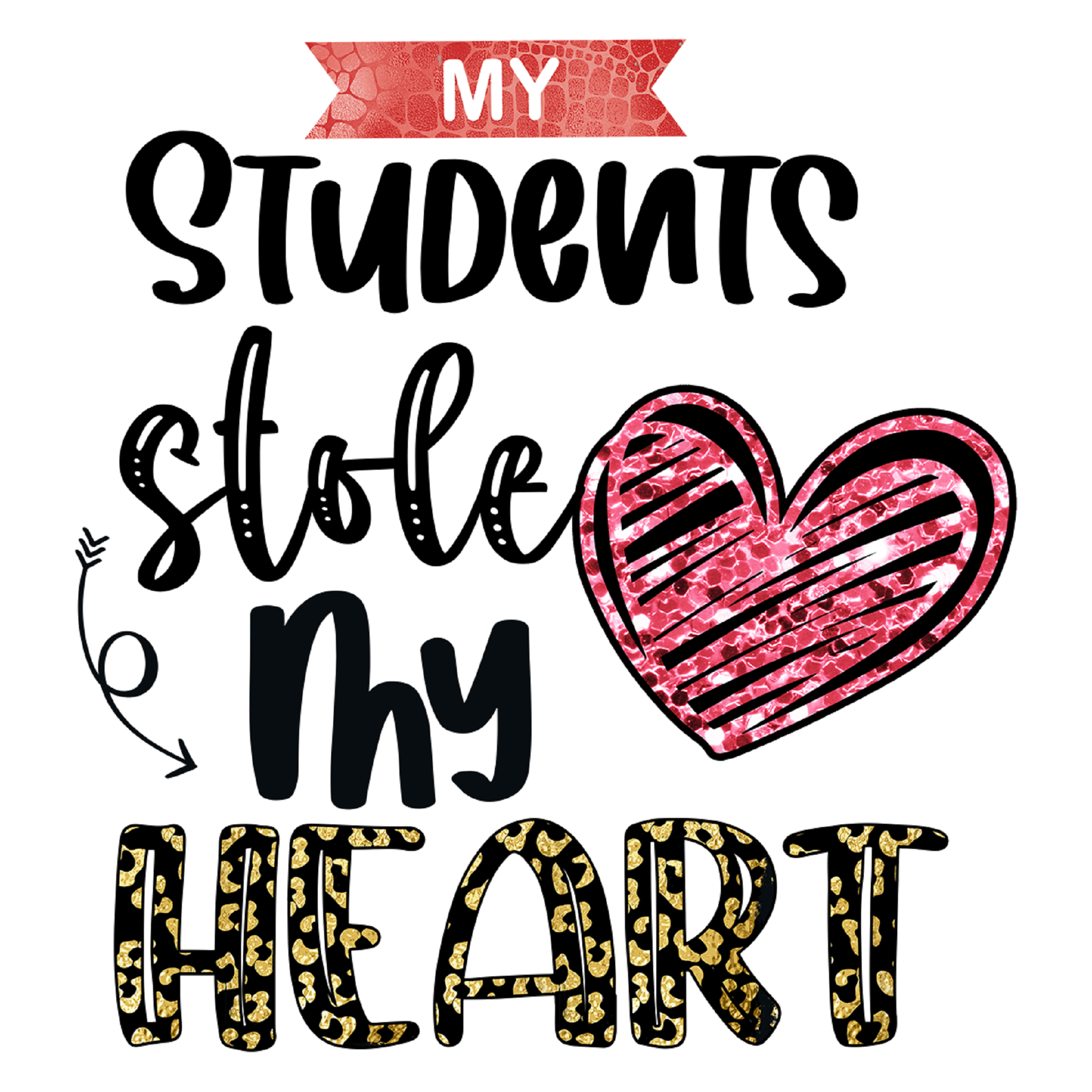 Inspirational Quote "My Students Stole My Hearts" Motivational Sticker Vinyl Decal Motivation Stickers- 5" Vinyl Sticker Waterproof