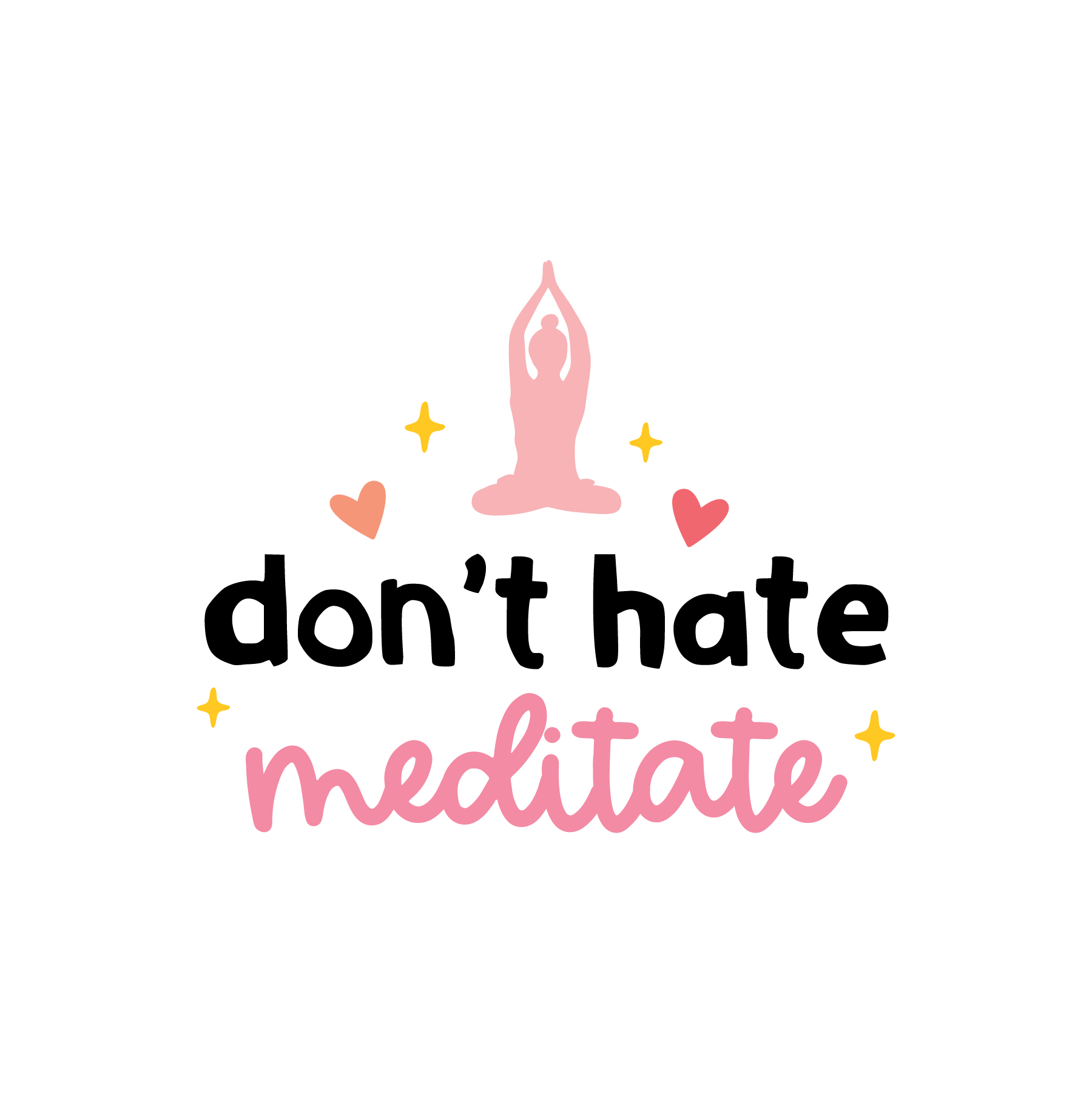 Inspirational Quote Dont Hate Meditate Motivational Sticker Vinyl Decal Motivation Stickers- 5" Vinyl Sticker Waterproof