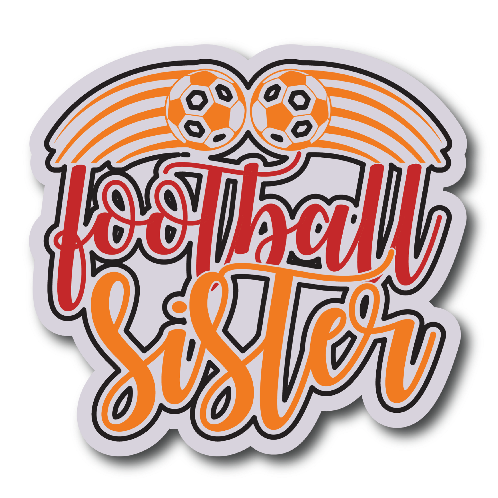 Inspirational Quote Football Sister Great Gift - Motivational Sticker Vinyl Decal Motivation Stickers- 5" Vinyl Sticker Waterproof