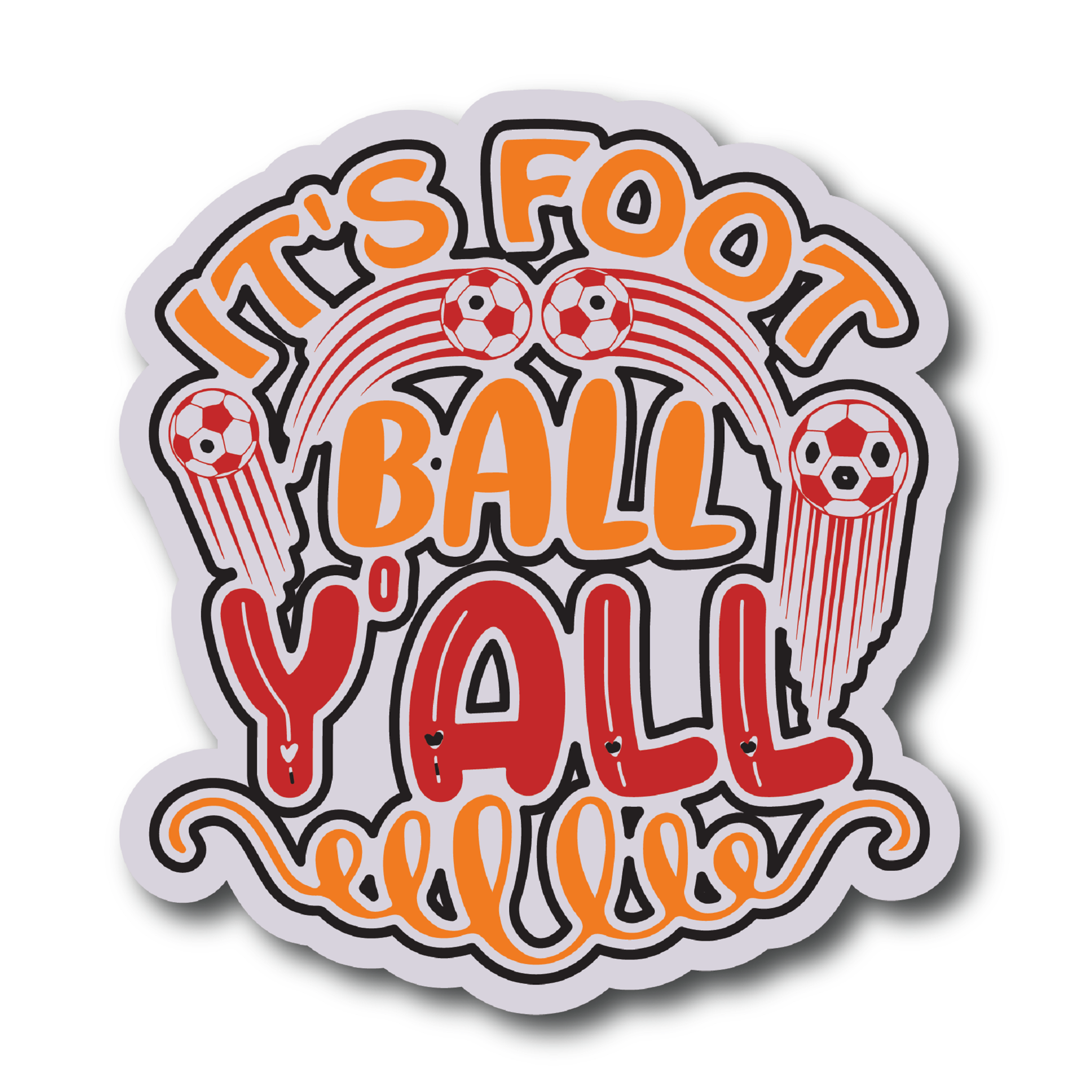 Inspirational Quote Its Football Yall Motivational Sticker Vinyl Decal Motivation Stickers- 5" Vinyl Sticker Waterproof