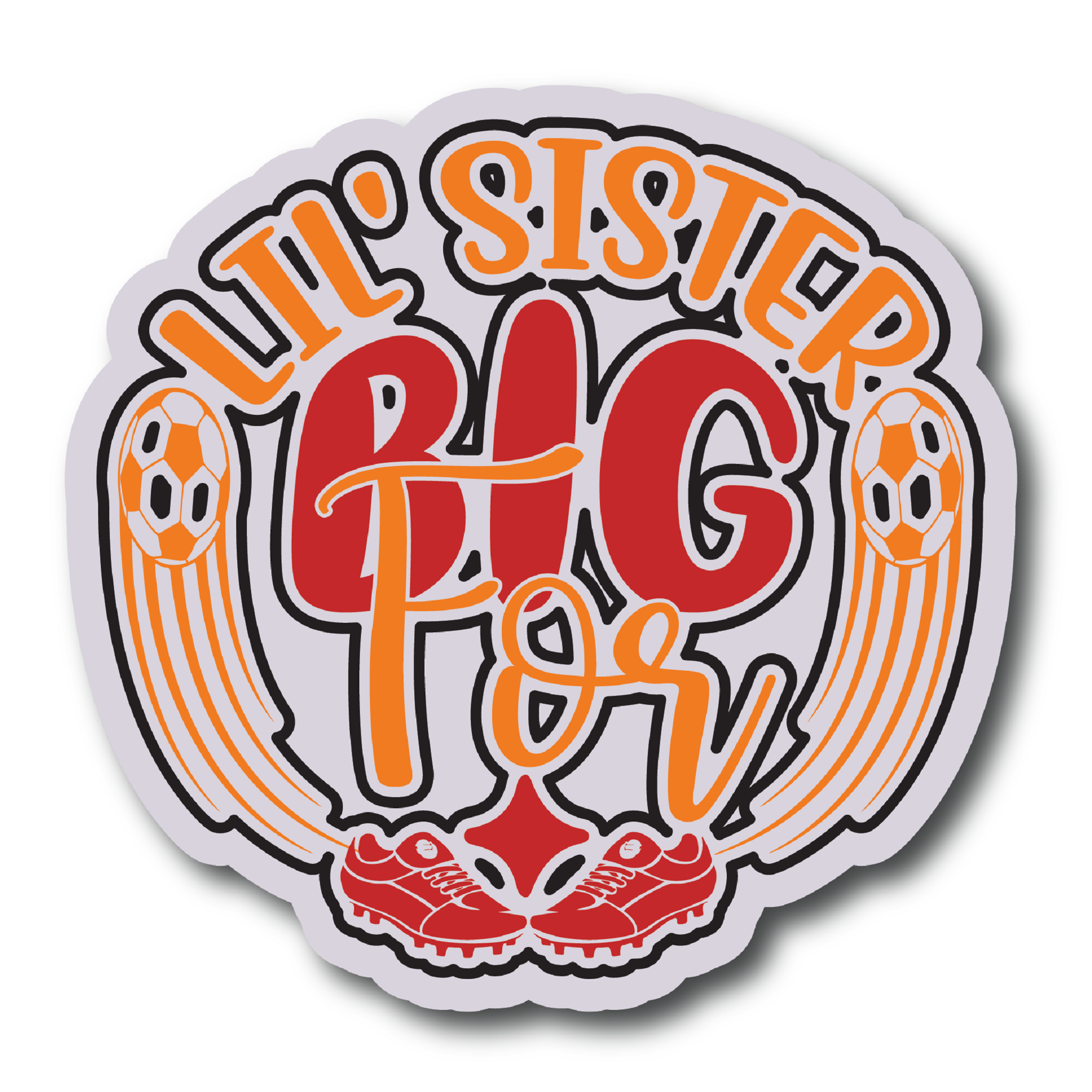 Inspirational Quote Lil Sister Big for Motivational Sticker Vinyl Decal Motivation Stickers- 5" Vinyl Sticker Waterproof