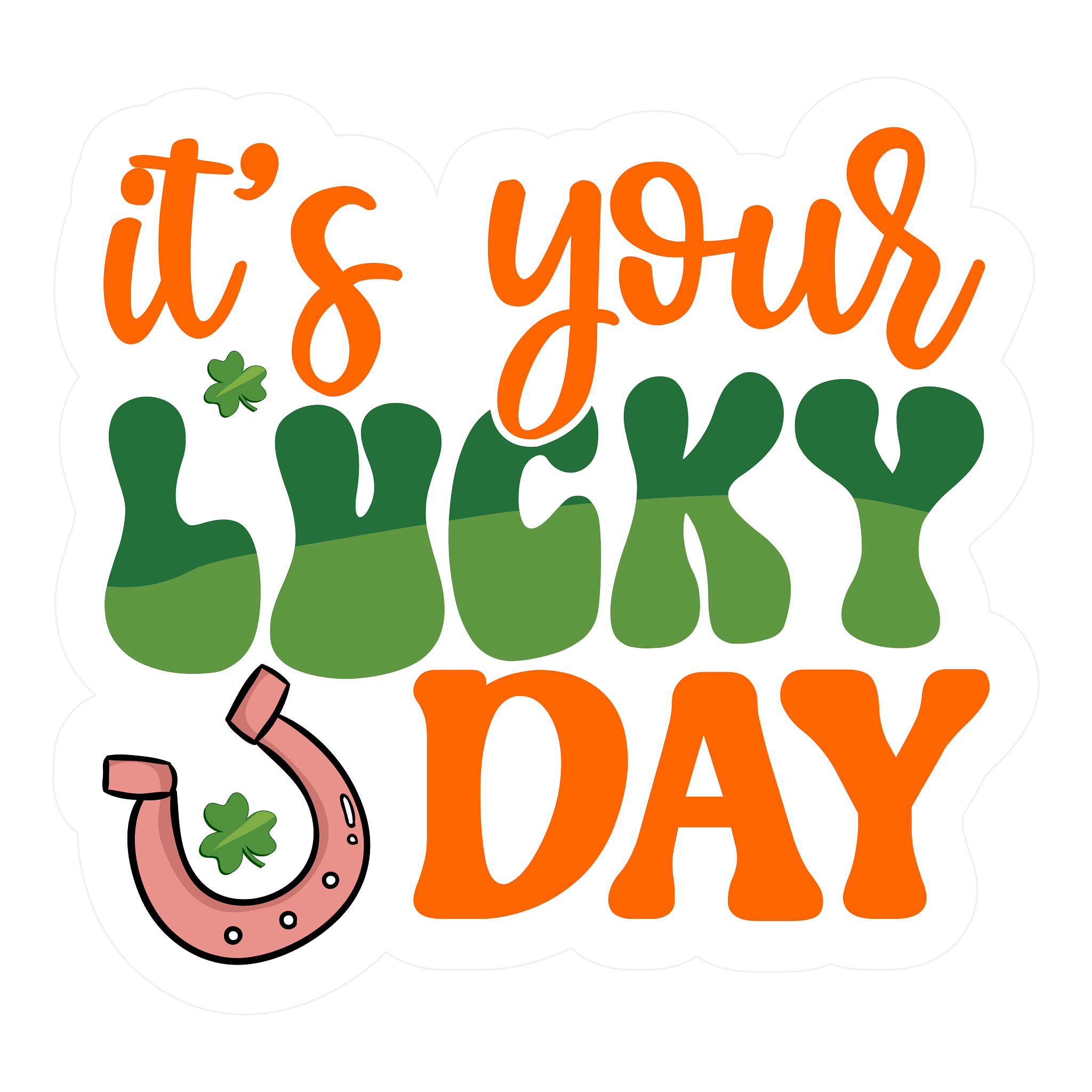 Inspirational Quote It's Your Lucky Day. Motivational Sticker Vinyl Decal Motivation Stickers- 5" Vinyl Sticker Waterproof