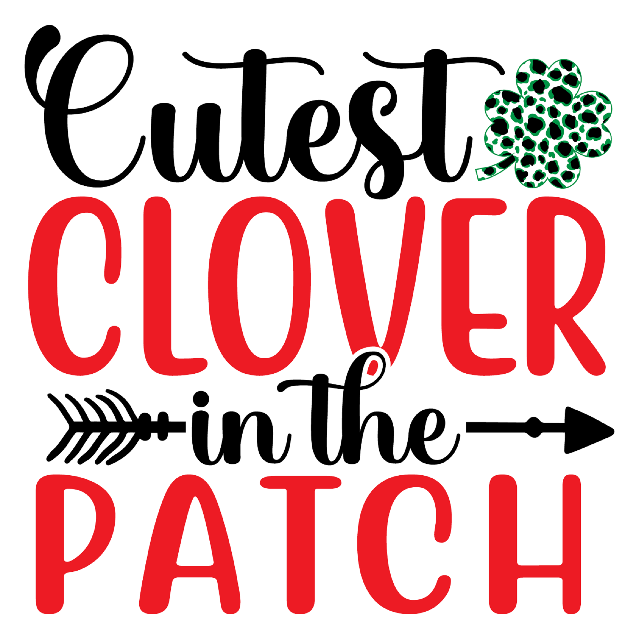 Inspirational Quote Cutest Clover in The Patch. Motivational Sticker Vinyl Decal Motivation Stickers- 5" Vinyl Sticker Waterproof