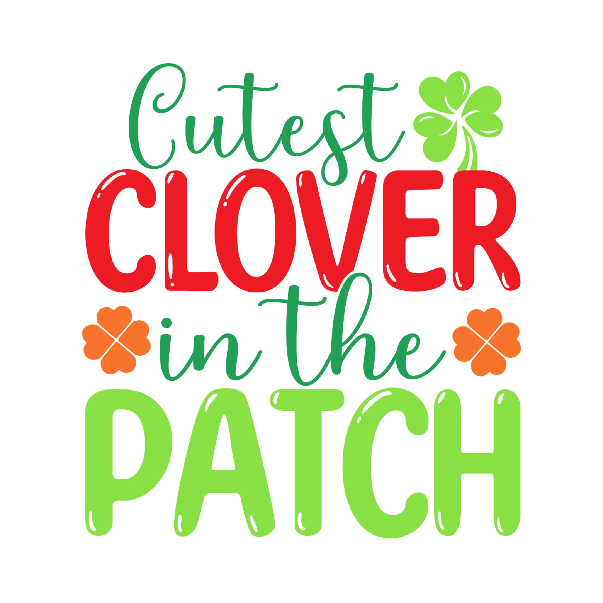 Inspirational Quote Cutest Clover in The Patch. Motivational Sticker Vinyl Decal Motivation Stickers- 5" Vinyl Sticker Waterproof