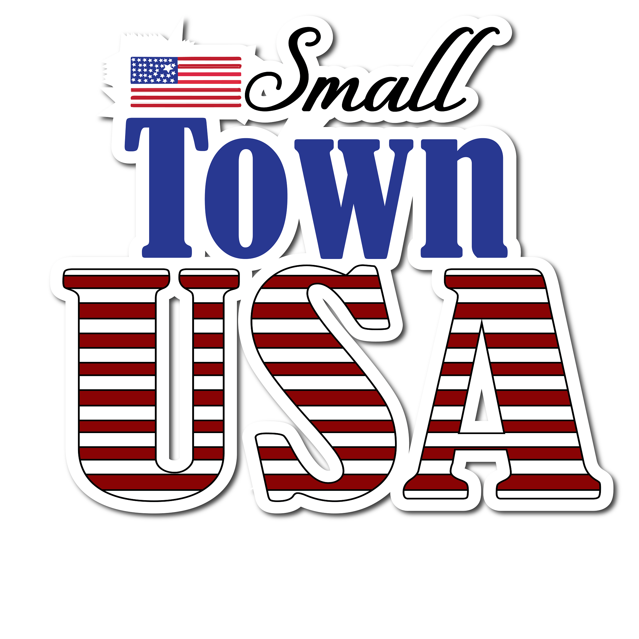 Inspirational Quote "Small Town USA" Motivational Sticker Vinyl Decal Motivation Stickers- 5" Vinyl Sticker Waterproof