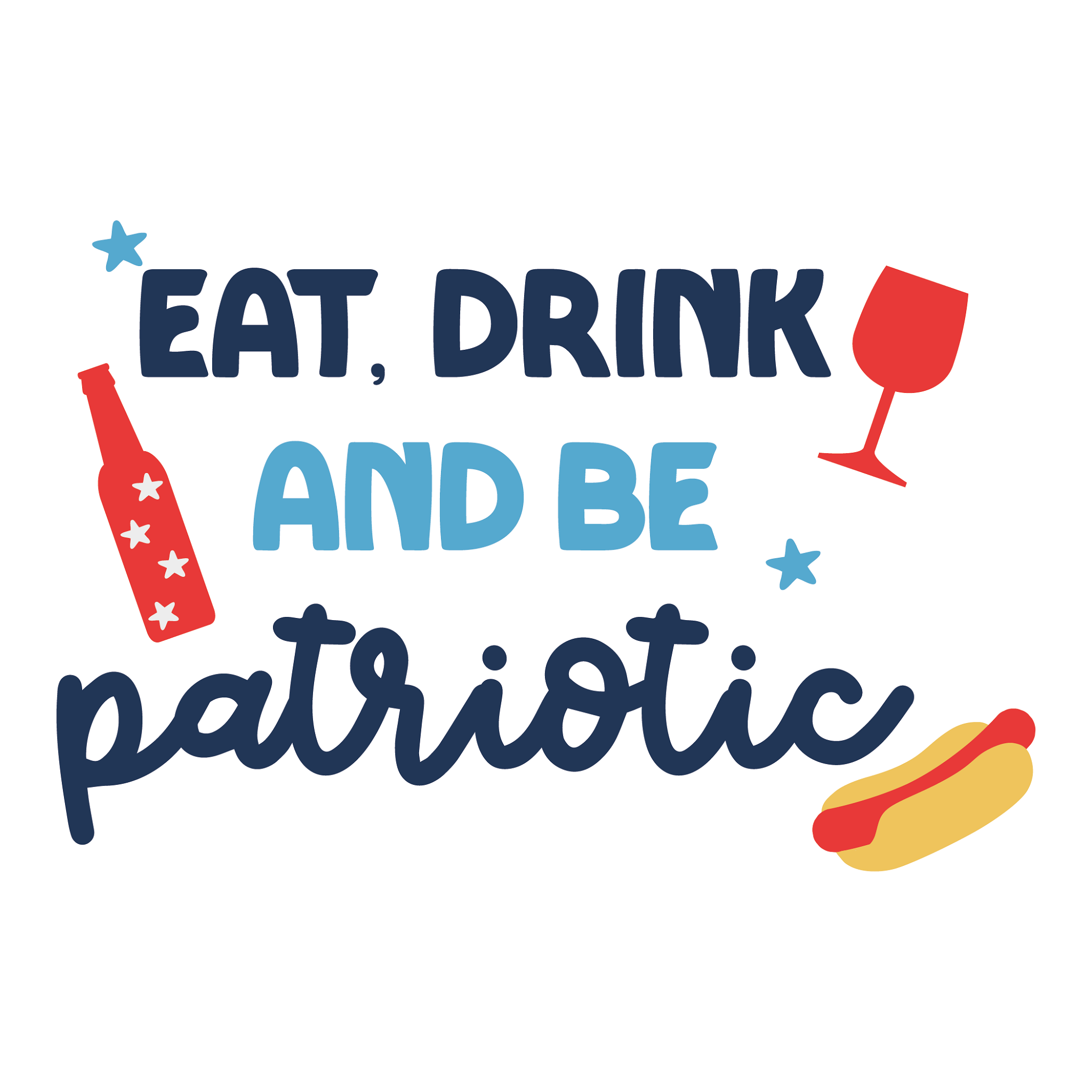 Inspirational Quote "Eat Drink and Be Patriotic" Motivational Sticker Vinyl Decal Motivation Stickers- 5" Vinyl Sticker Waterproof