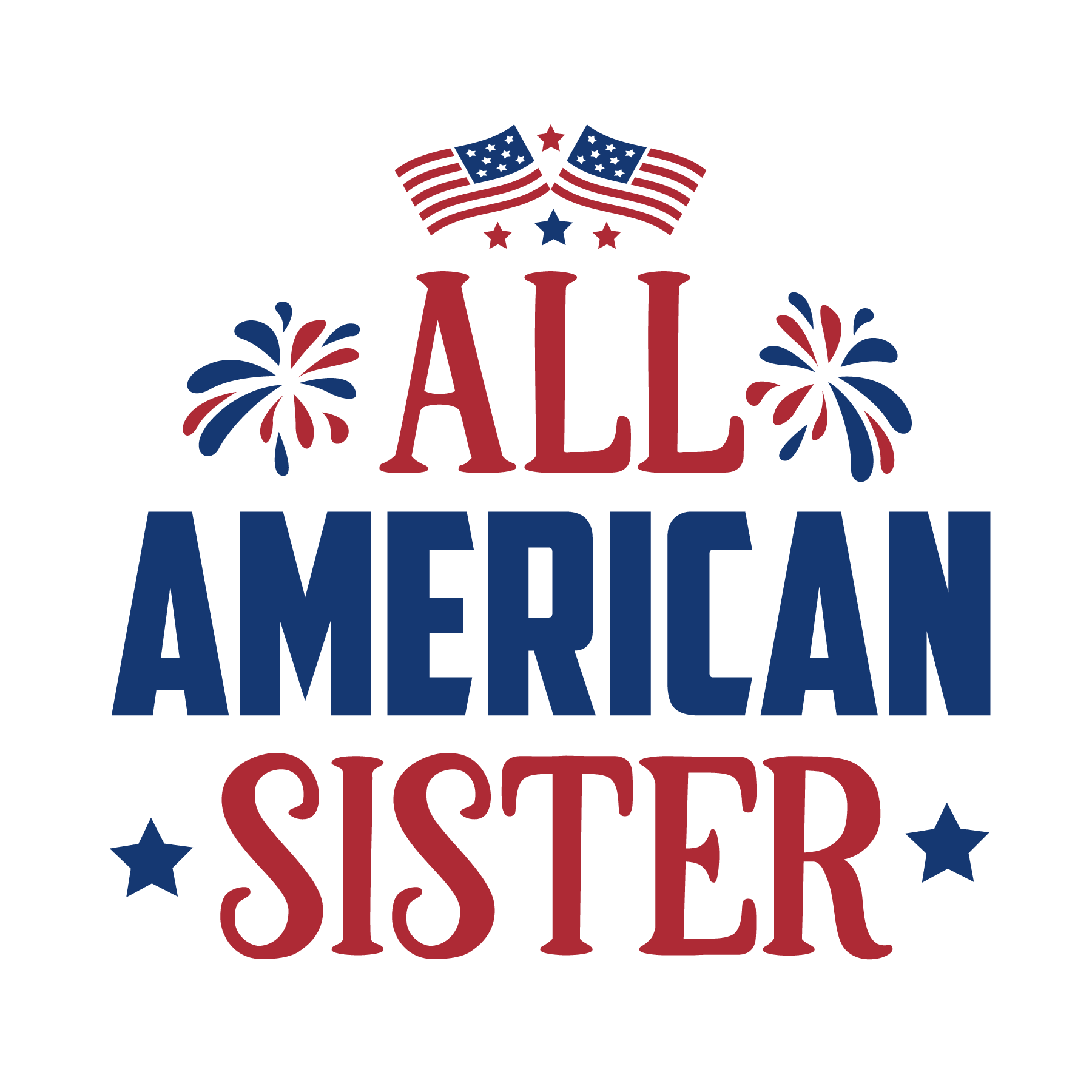 Inspirational Quote "All American Sister, Sticker" Motivational Sticker Vinyl Decal Motivation Stickers- 5" Vinyl Sticker Waterproof