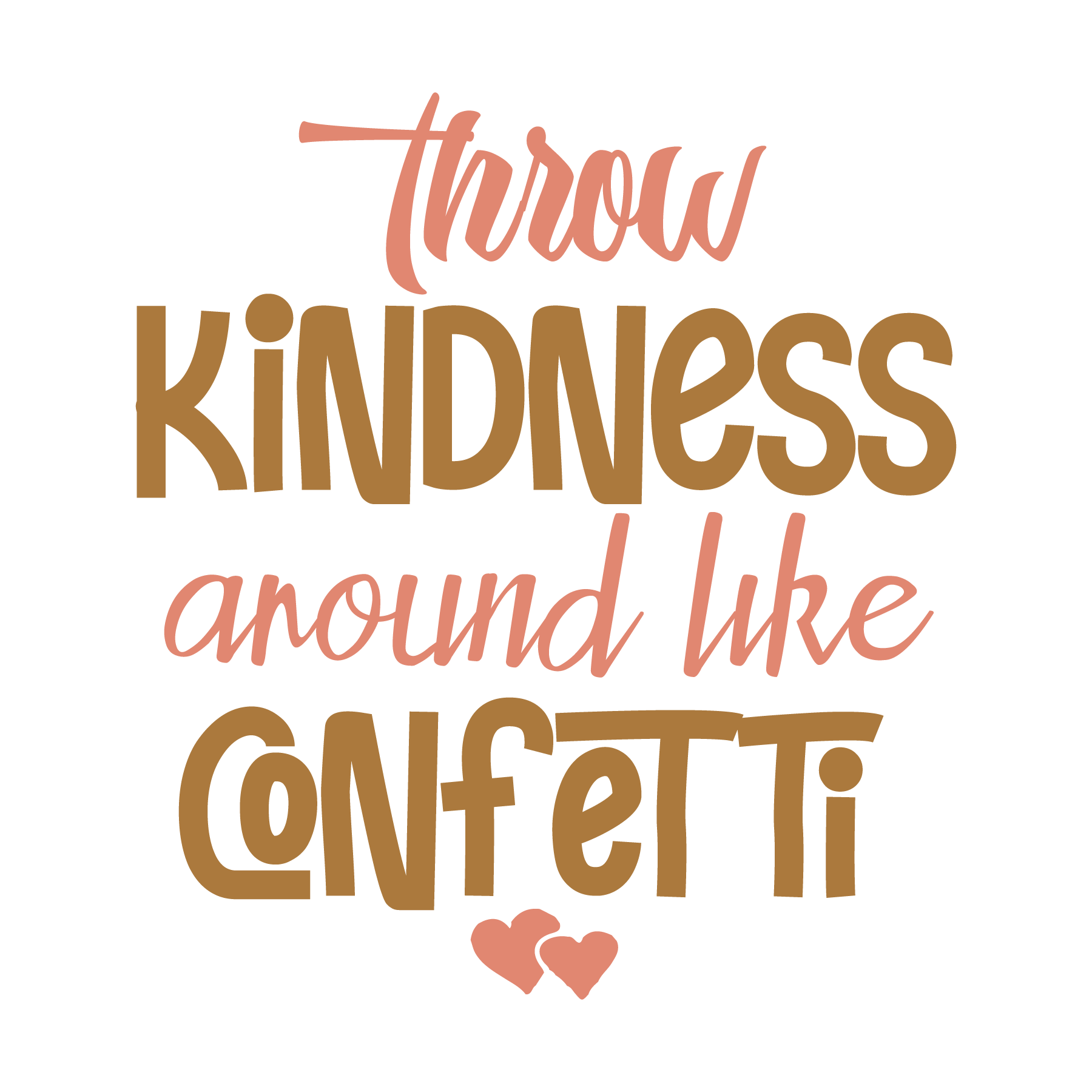 Inspirational Quote Throw Kindness Around Like Confetti Motivational Sticker Vinyl Decal Motivation Stickers- 5" Vinyl Sticker Waterproof