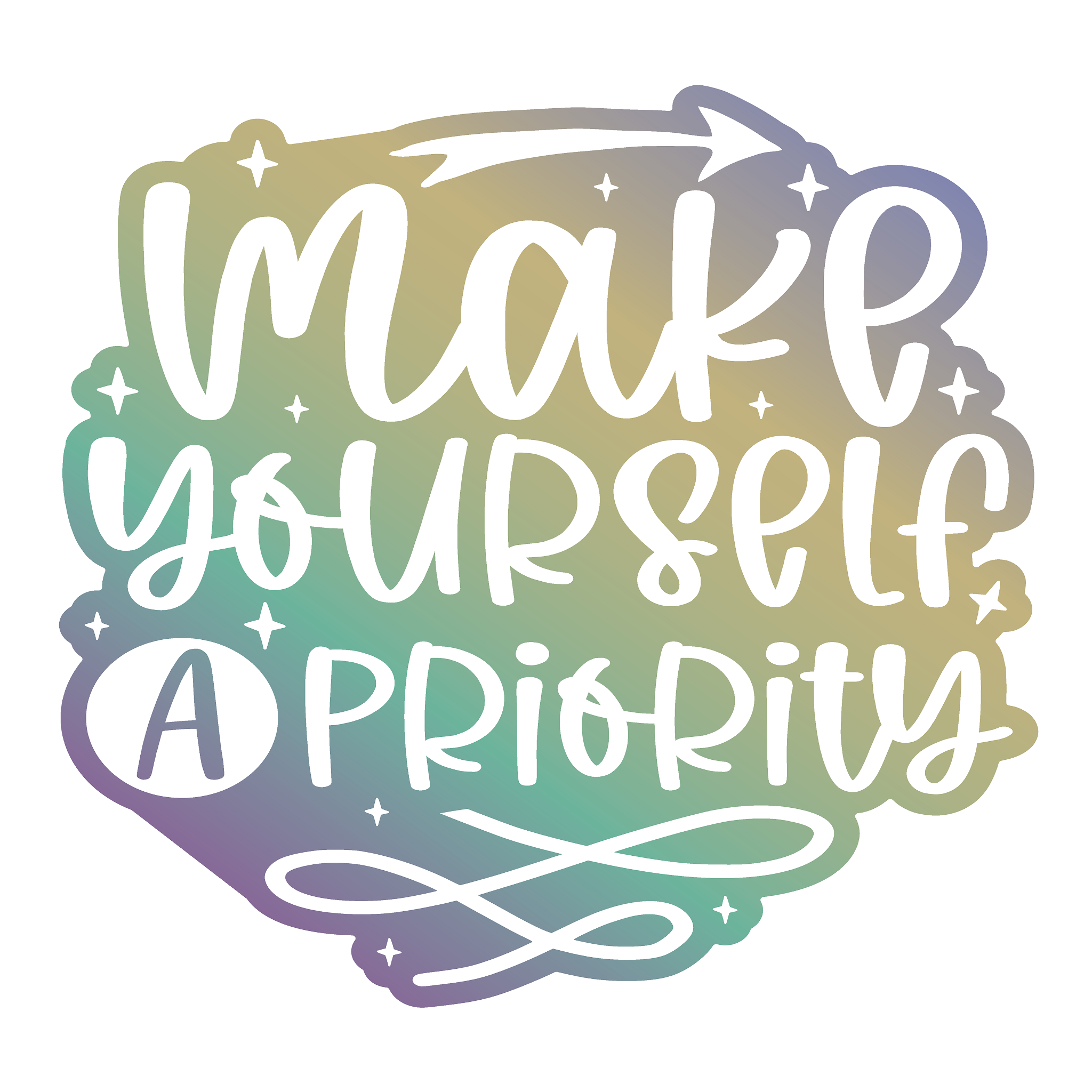 Inspirational Quote Make Yourself A Priority Motivational Sticker Vinyl Decal Motivation Stickers- 5" Vinyl Sticker Waterproof