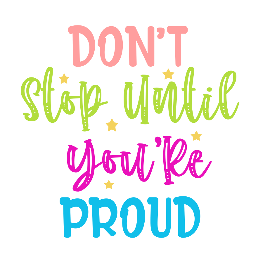 Inspirational Quote Don't Stop Until You're Proud Motivational Sticker Vinyl Decal Motivation Stickers- 5" Vinyl Sticker Waterproof