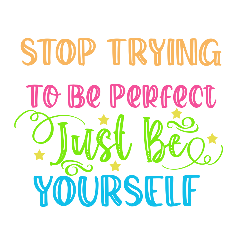 Inspirational Quote Stop Trying to BE Perfect Just Be Yourself Motivational Sticker Vinyl Decal Motivation Stickers- 5" Vinyl Sticker Waterproof