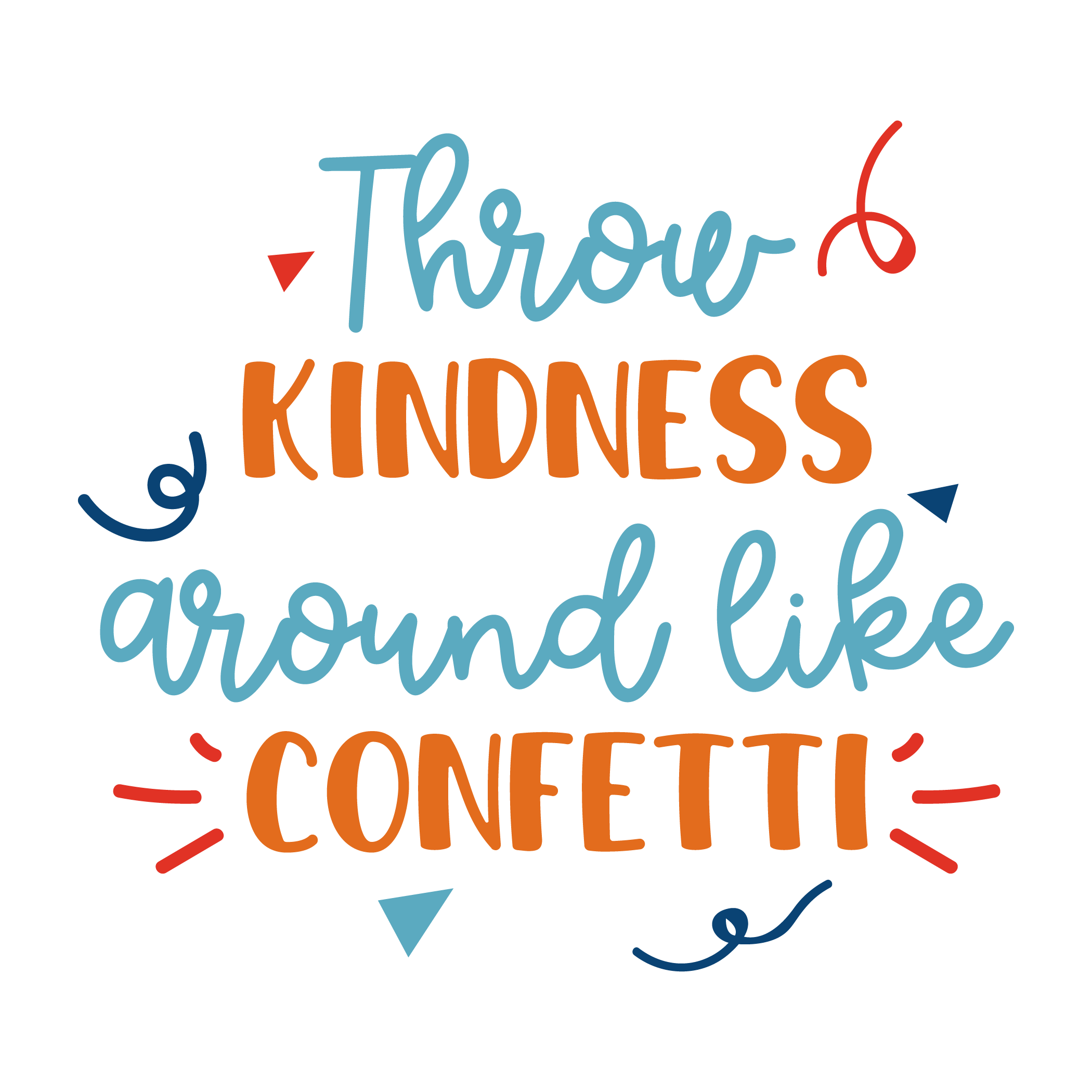 Inspirational Quote Throw Kindness Around Like Confetti Style Motivational Sticker Vinyl Decal Motivation Stickers- 5" Vinyl Sticker Waterproof