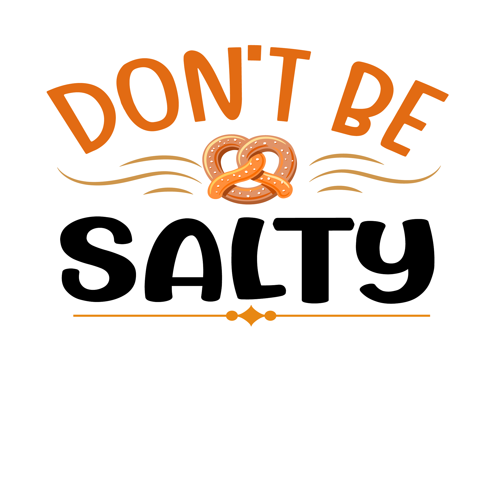 Inspirational Quote Don't Be Salty Motivational Sticker Vinyl Decal Motivation Stickers- 5" Vinyl Sticker Waterproof