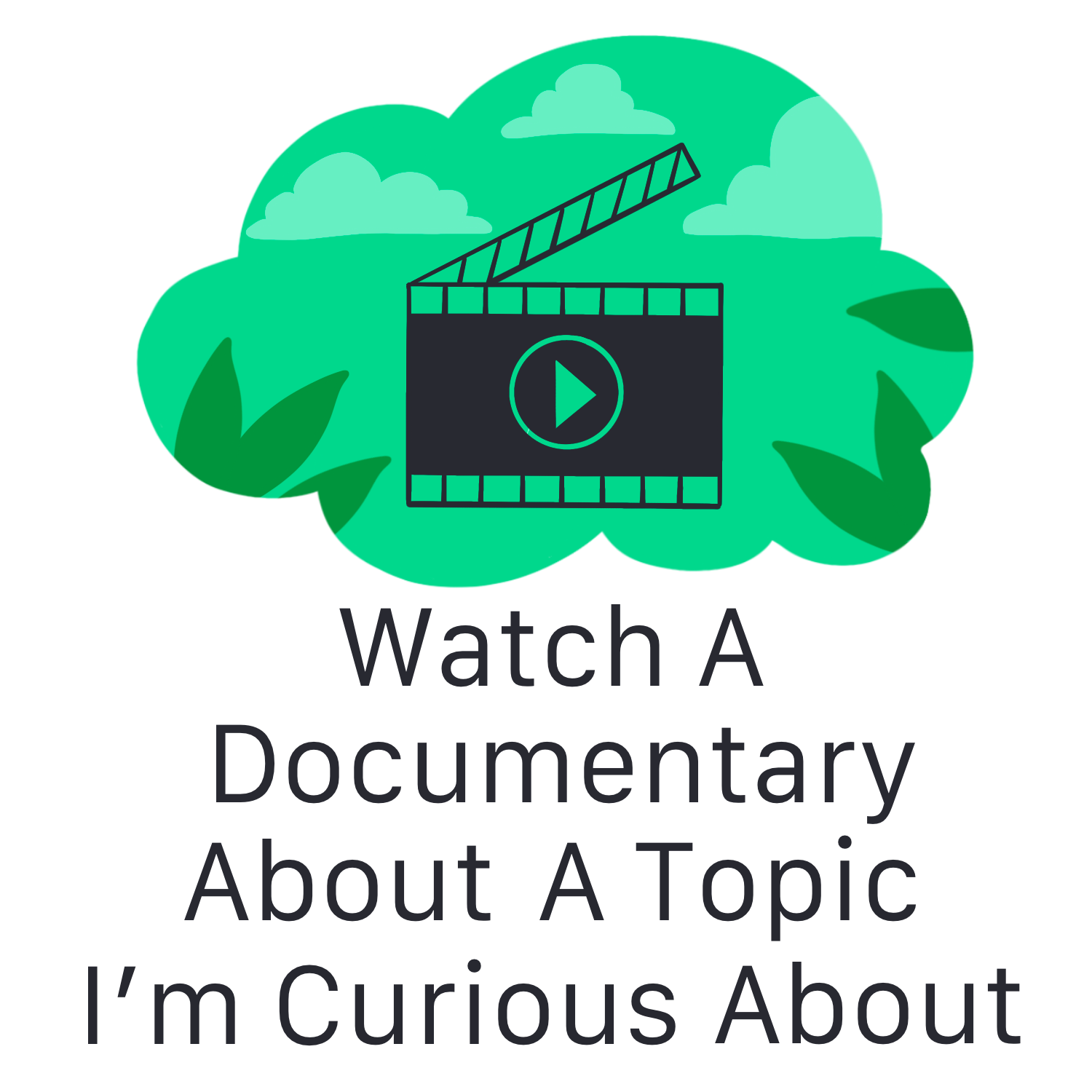 Inspirational Quote Watch A Documentary About A Topic I'm Curious About Motivational Sticker Vinyl Decal Motivation Stickers- 5" Vinyl Sticker Waterproof