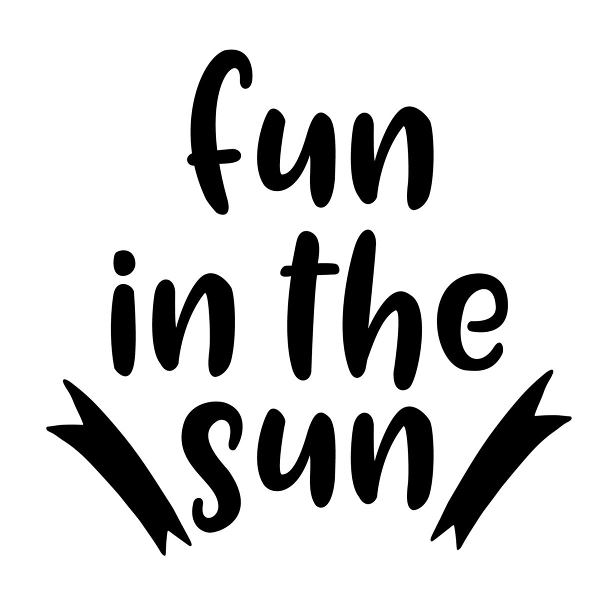 Inspirational Quote "Fun in the Sun" Motivational Sticker Vinyl Decal Motivation Stickers- 5" Vinyl Sticker Waterproof