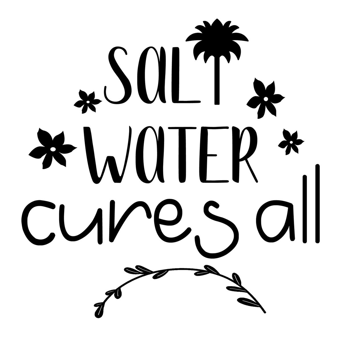 Inspirational Quote "Salt Water Cures All" Motivational Sticker Vinyl Decal Motivation Stickers- 5" Vinyl Sticker Waterproof
