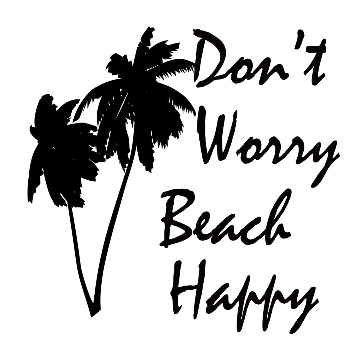 Inspirational Quote "Don't Worry Beach Happy" Motivational Sticker Vinyl Decal Motivation Stickers- 5" Vinyl Sticker Waterproof