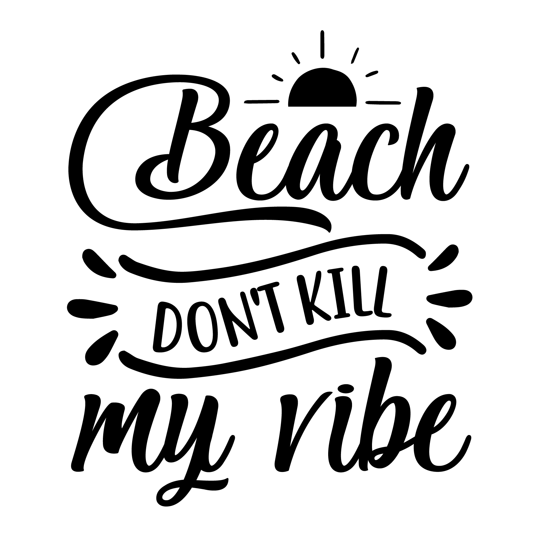 Inspirational Quote "Beach Don't kill my ribe" Motivational Sticker Vinyl Decal Motivation Stickers- 5" Vinyl Sticker Waterproof
