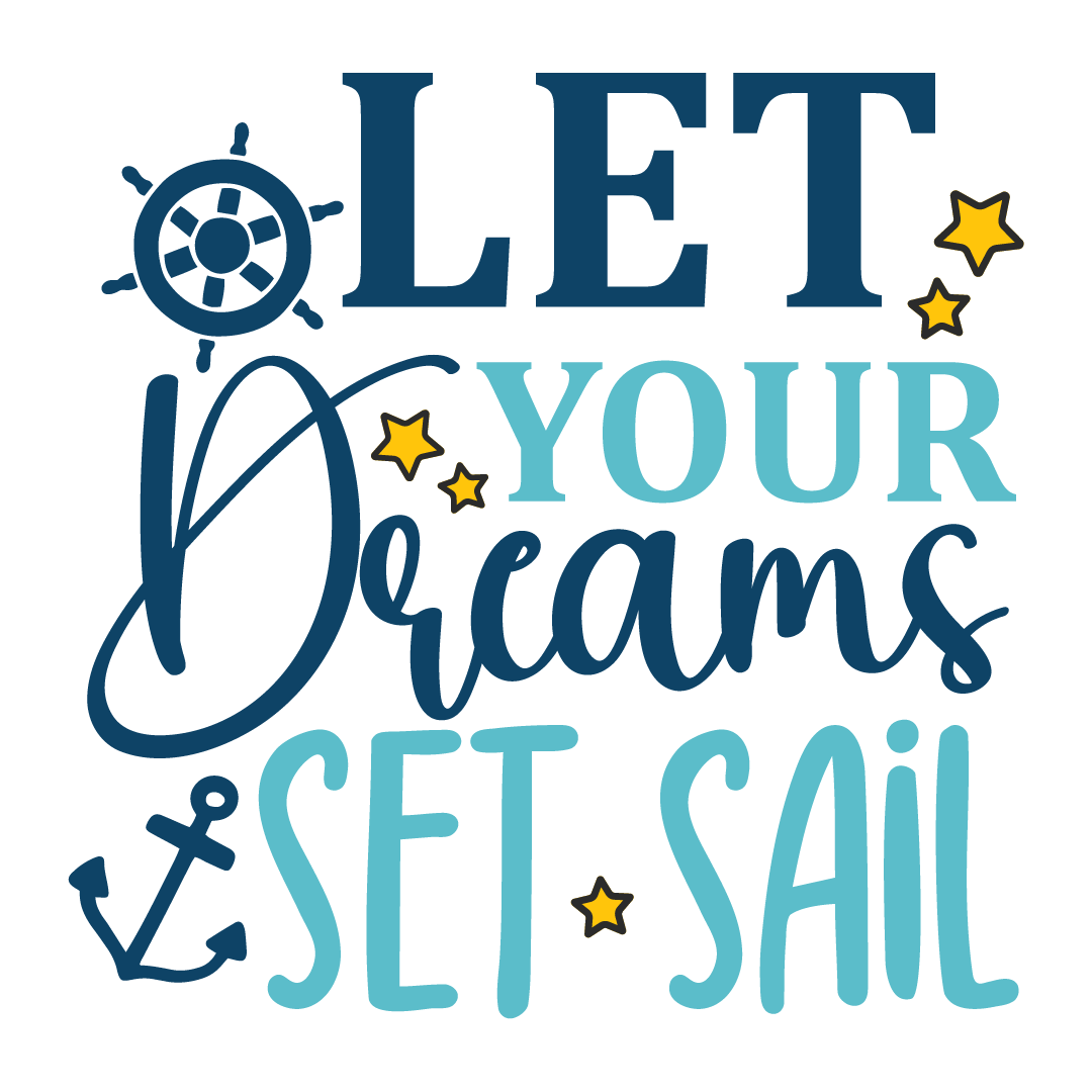 Inspirational Quote "Let Your Dreams Set Sail" Motivational Sticker Vinyl Decal Motivation Stickers- 5" Vinyl Sticker Waterproof