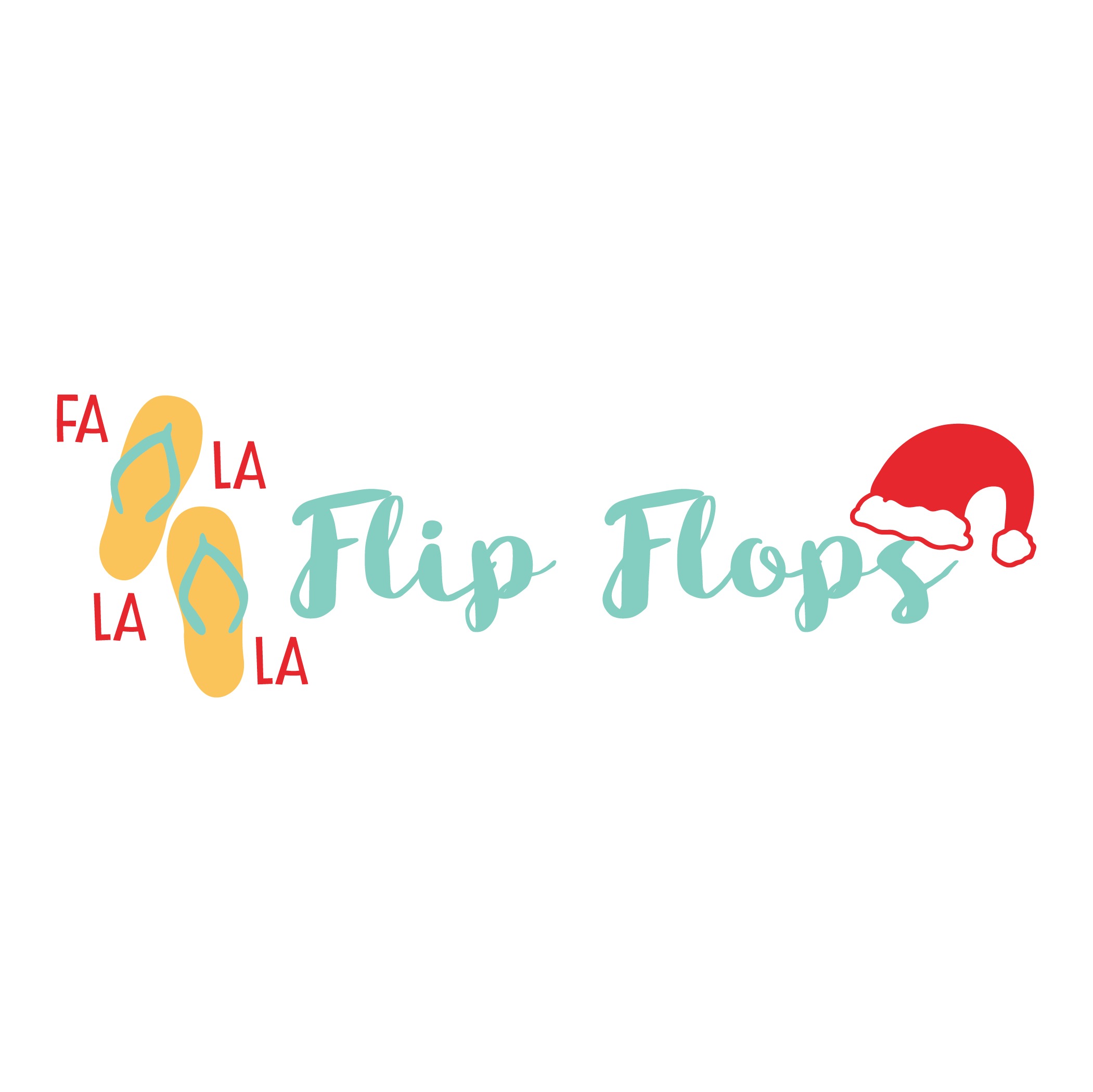 Inspirational Quote "FA LA LA LA Flip Flops" Motivational Sticker Vinyl Decal Motivation Stickers- 5" Vinyl Sticker Waterproof
