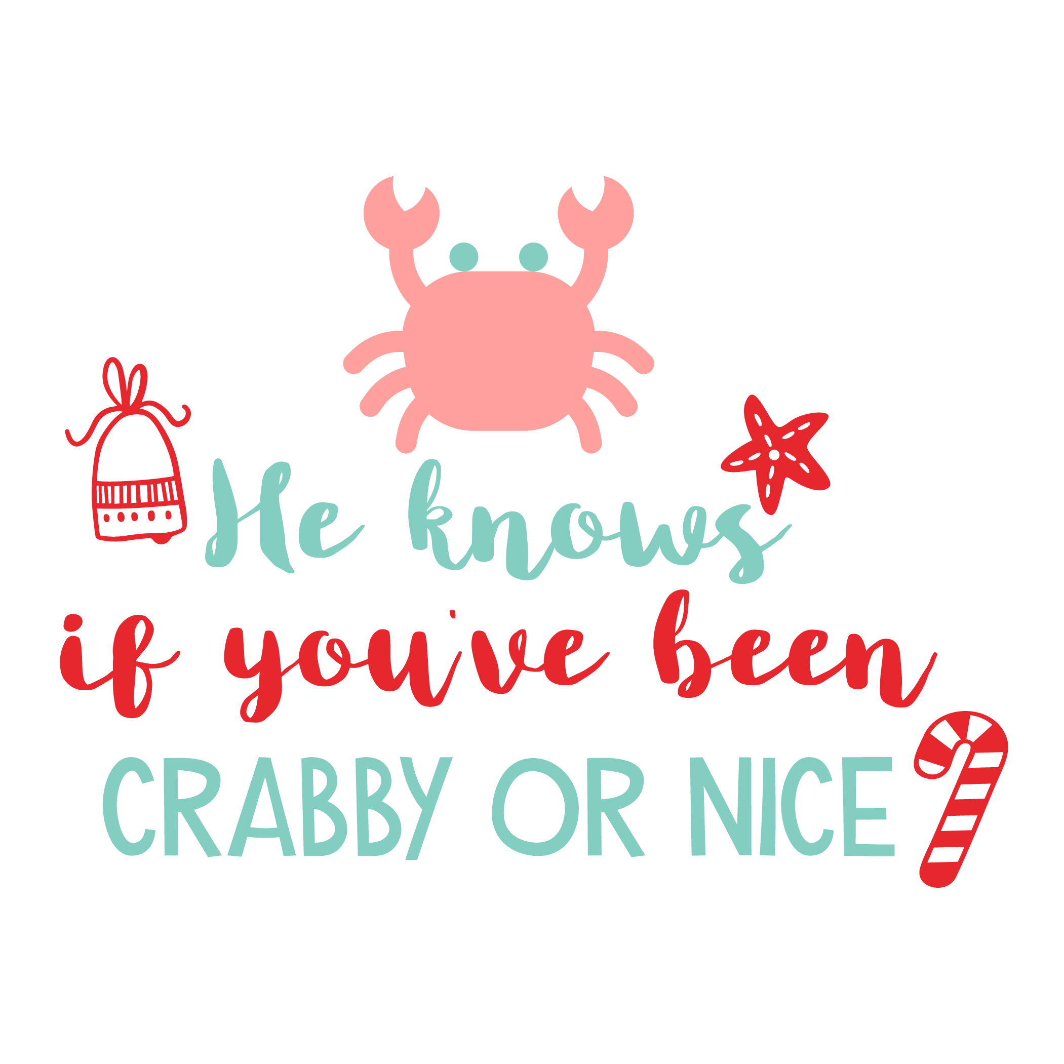 Inspirational Quote "He Knows If You've Been Crabby or Nice" Motivational Sticker Vinyl Decal Motivation Stickers- 5" Vinyl Sticker Waterproof