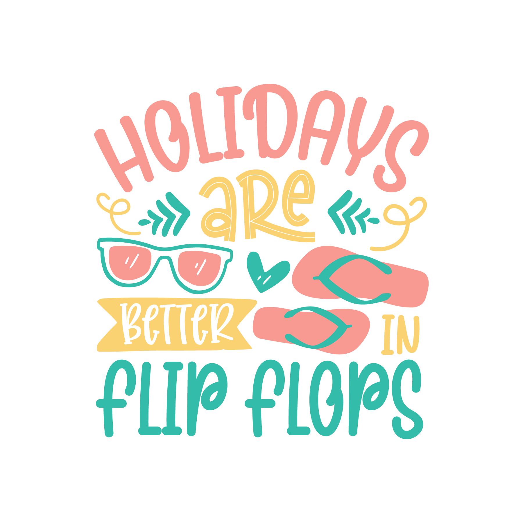 Inspirational Quote "HoliDays are Better in Flip Flops" Motivational Sticker Vinyl Decal Motivation Stickers- 5" Vinyl Sticker Waterproof