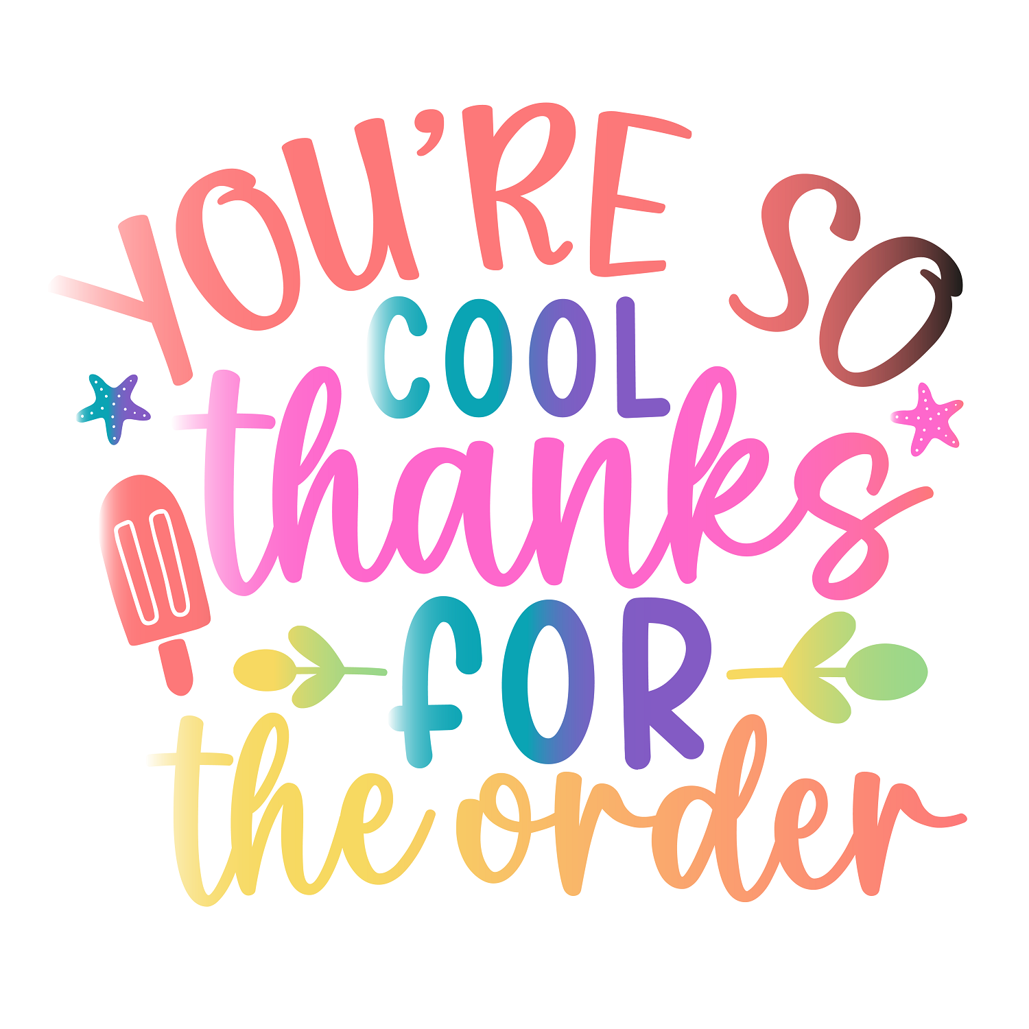 Inspirational Quote "You're So Cool thanks for the order" Motivational Sticker Vinyl Decal Motivation Stickers- 5" Vinyl Sticker Waterproof