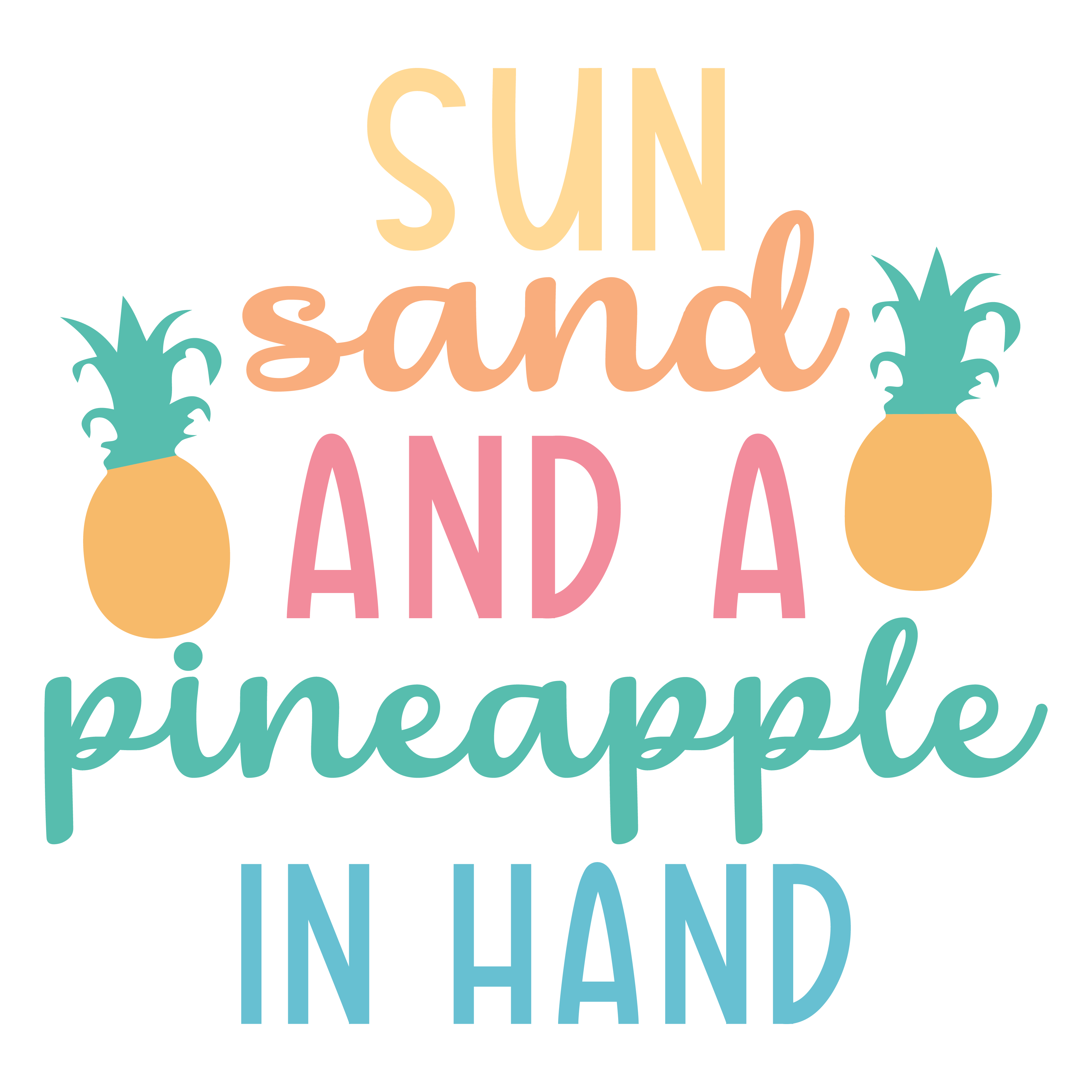 Inspirational Quote "Sun sand And A pineapple In Hand" Motivational Sticker Vinyl Decal Motivation Stickers- 5" Vinyl Sticker Waterproof